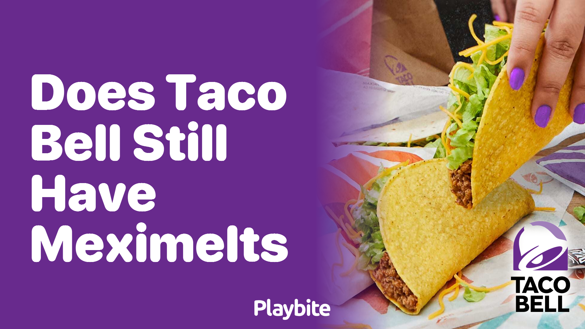 Does Taco Bell Still Have MexiMelts?