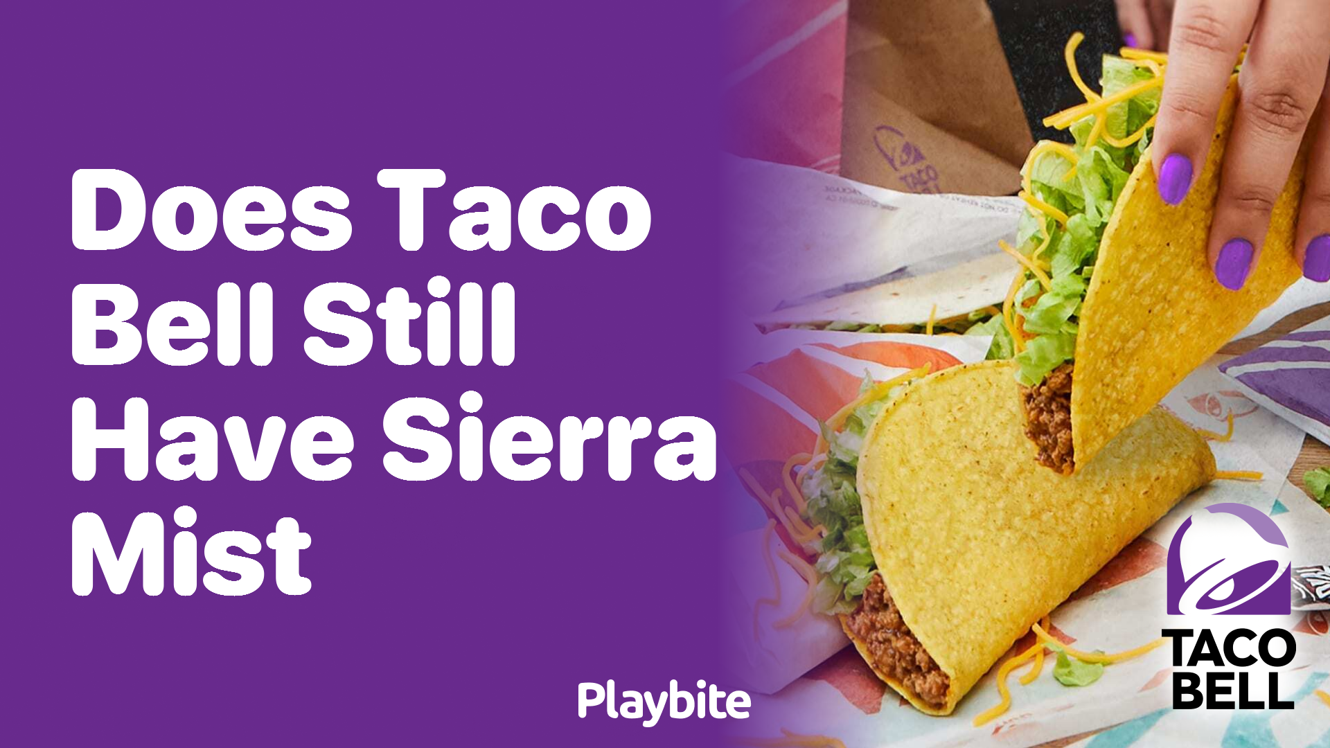 Does Taco Bell Still Have Sierra Mist?