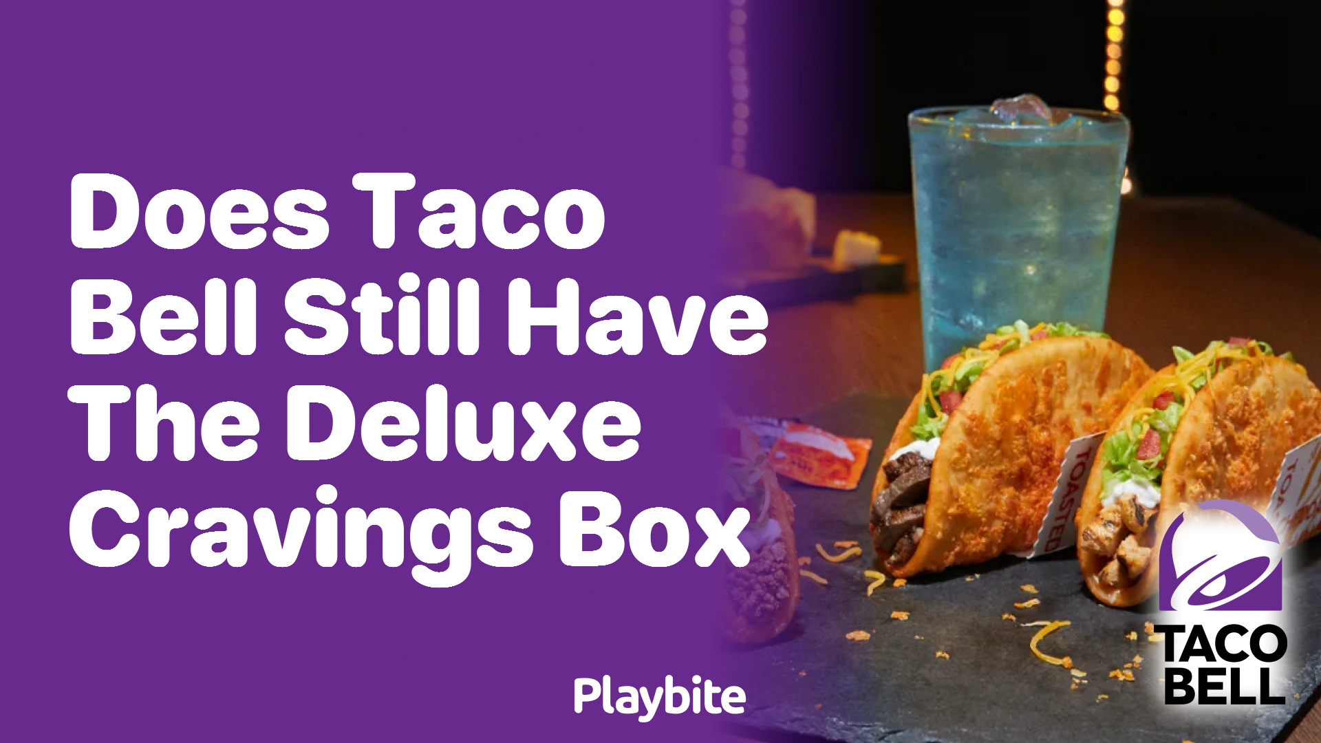 Does Taco Bell Still Offer the Deluxe Cravings Box?