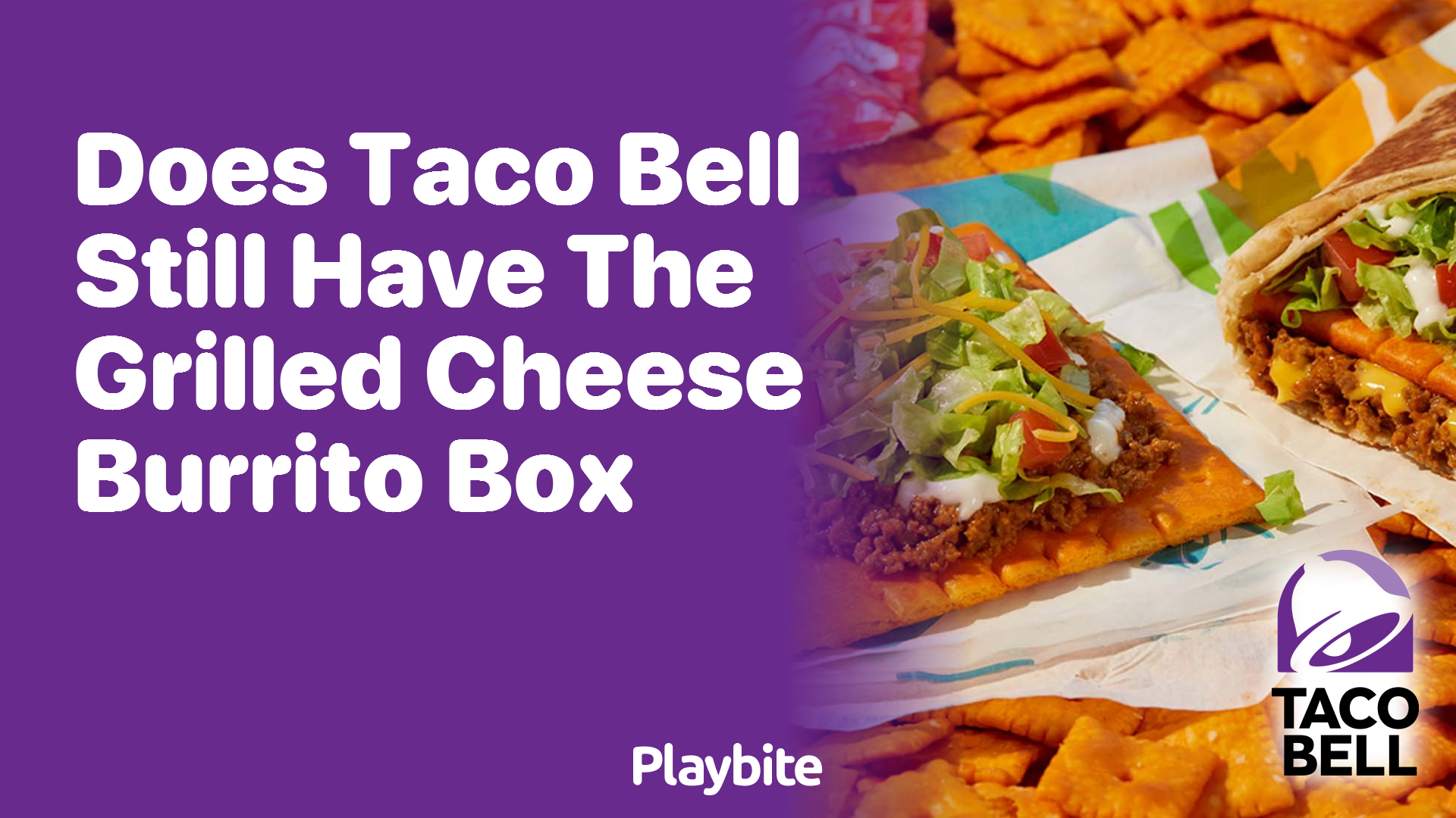 Does Taco Bell Still Offer the Grilled Cheese Burrito Box?