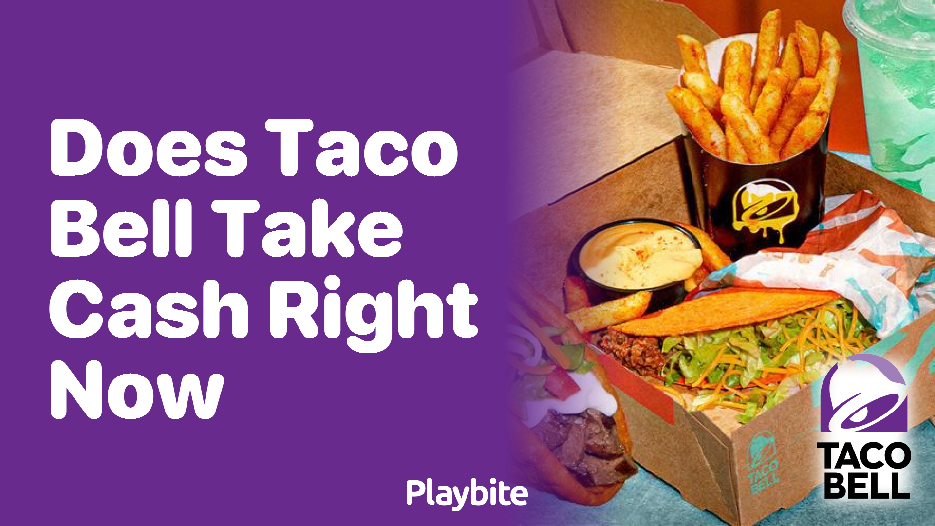 Does Taco Bell Accept Cash Payments Currently? Playbite