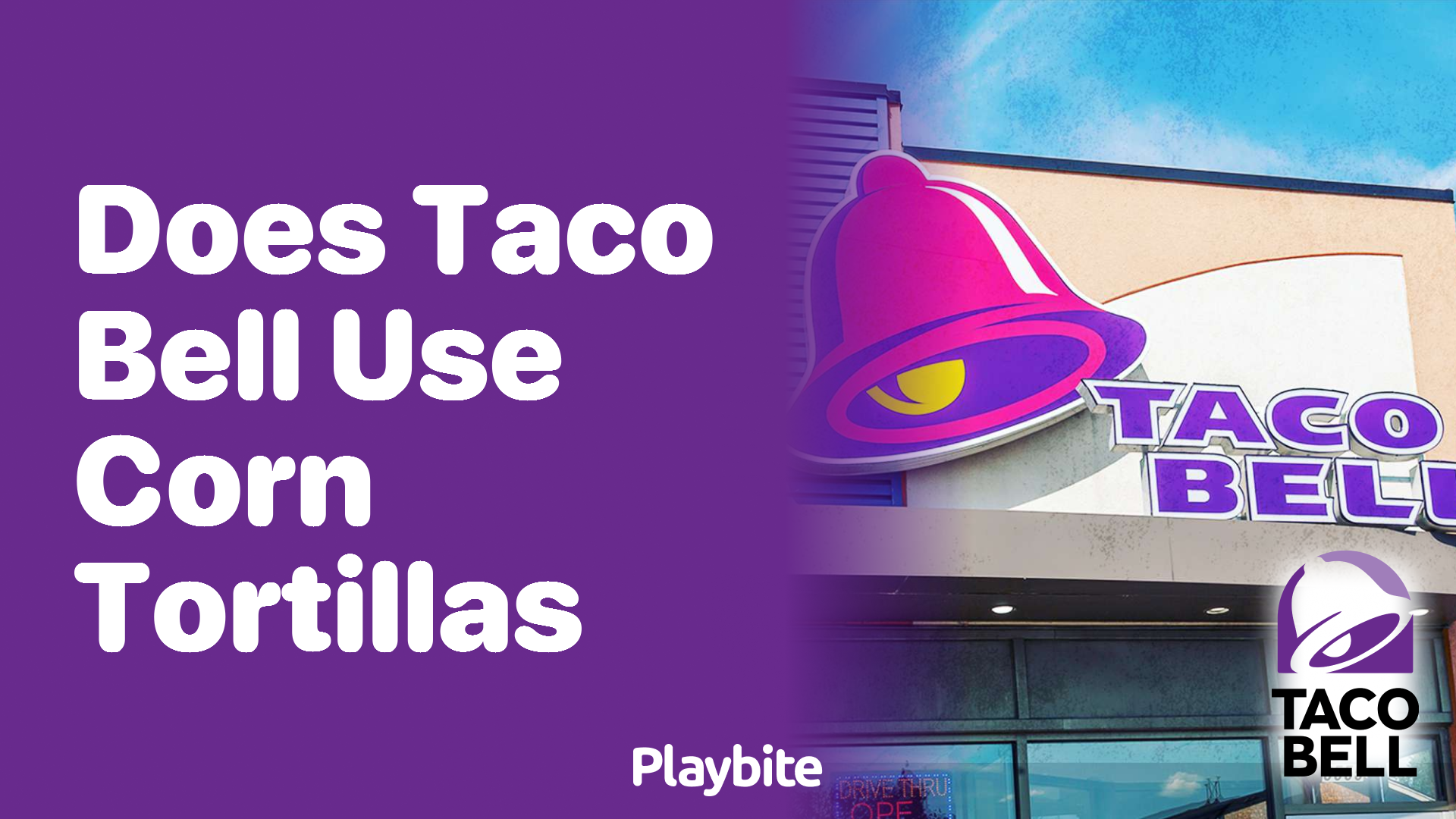 Does Taco Bell Use Corn Tortillas for Their Tasty Dishes?