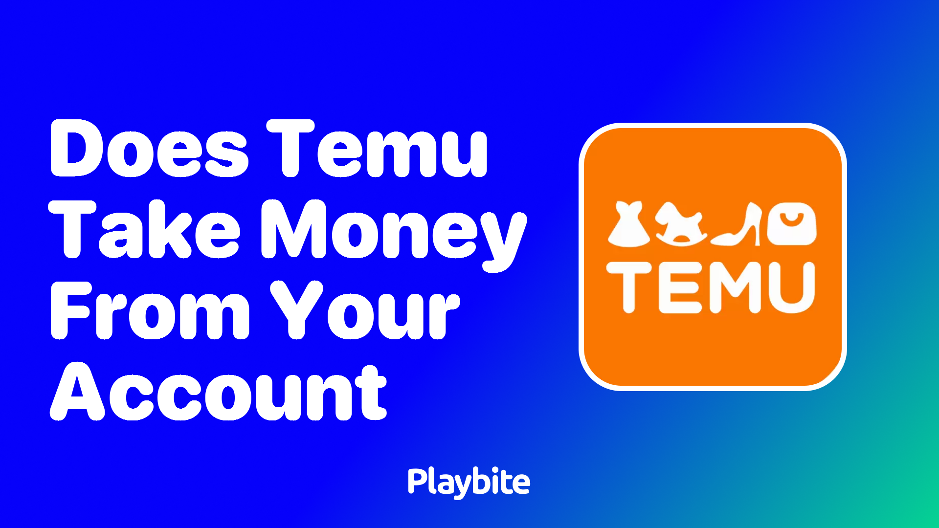 Does Temu Take Money from Your Account? Here’s What You Need to Know