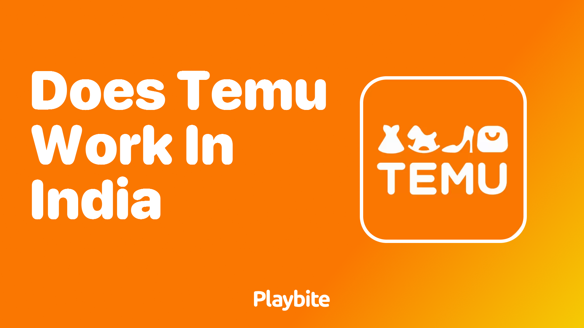 Does Temu Work in India? Find Out Here!