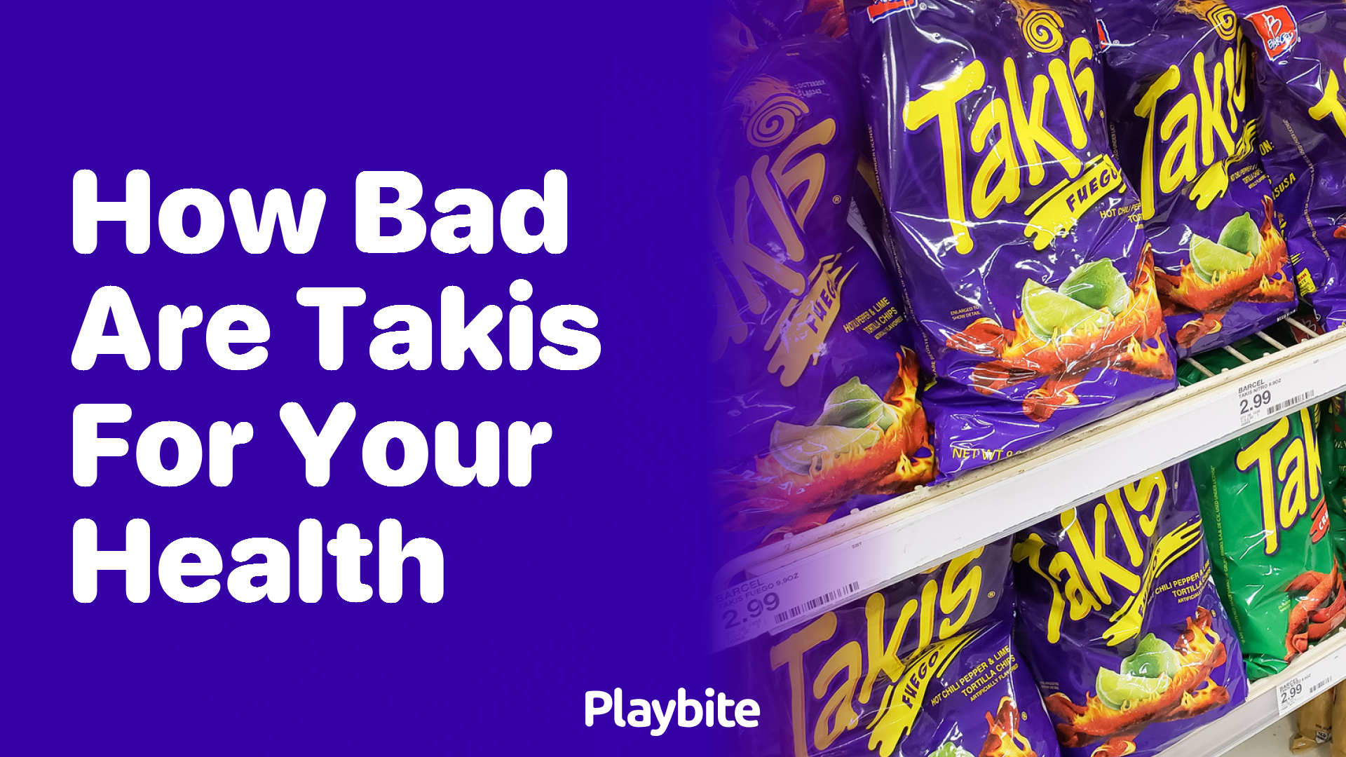 How Bad Are Takis for Your Health?