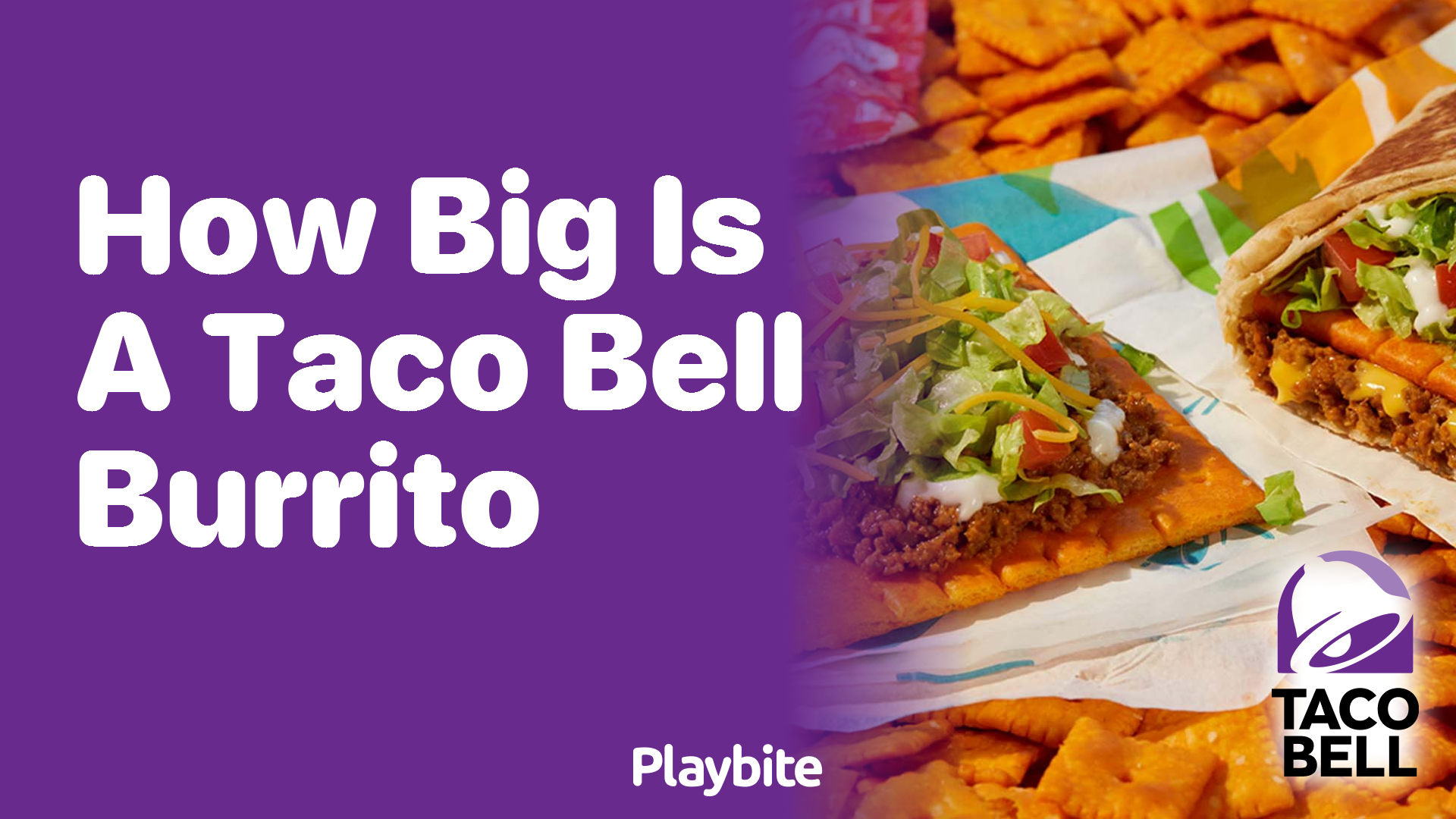 How Big Is a Taco Bell Burrito? Unwrap the Secrets!