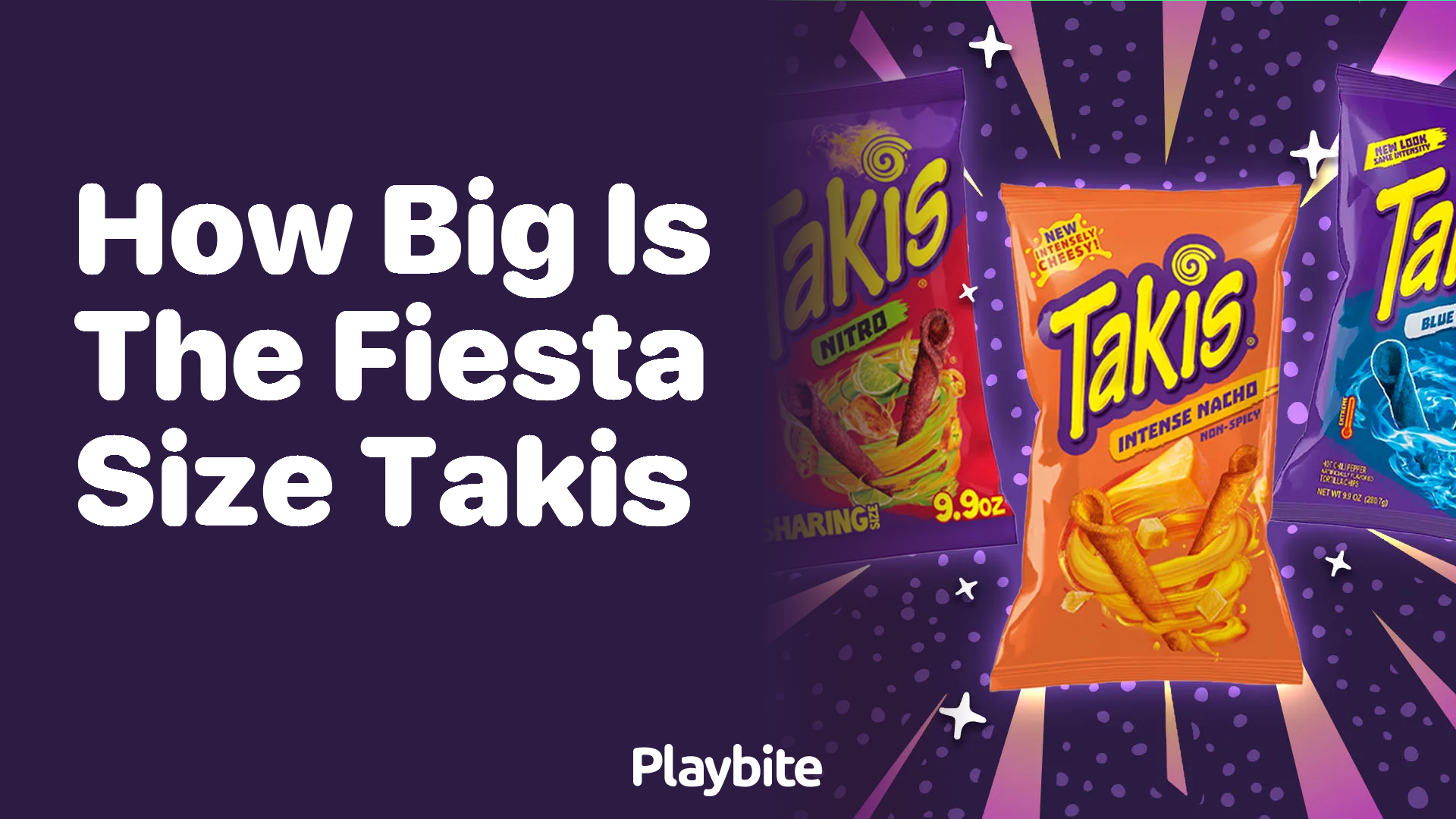 How Big is the Fiesta Size Takis? Unwrapping the Details Playbite