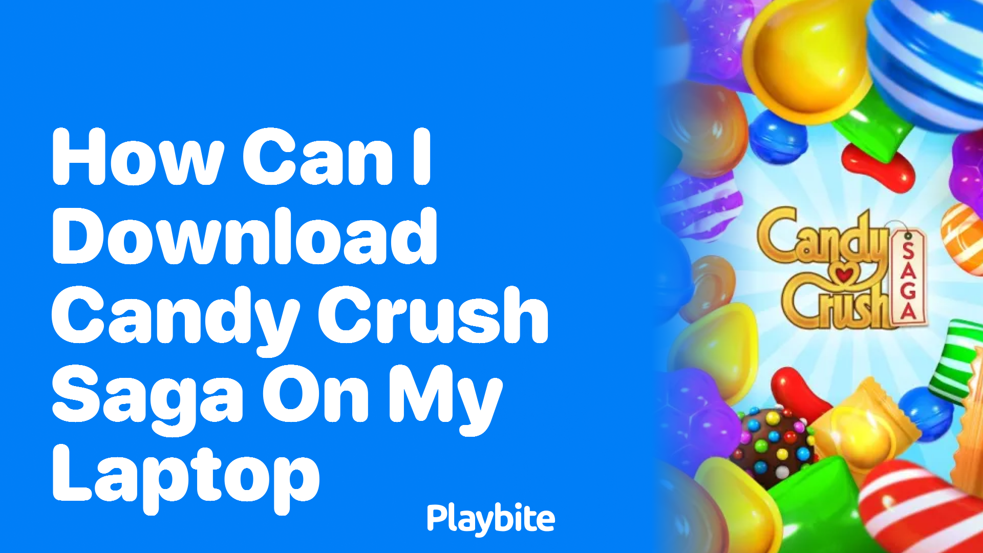 How Can I Download Candy Crush Saga on My Laptop?