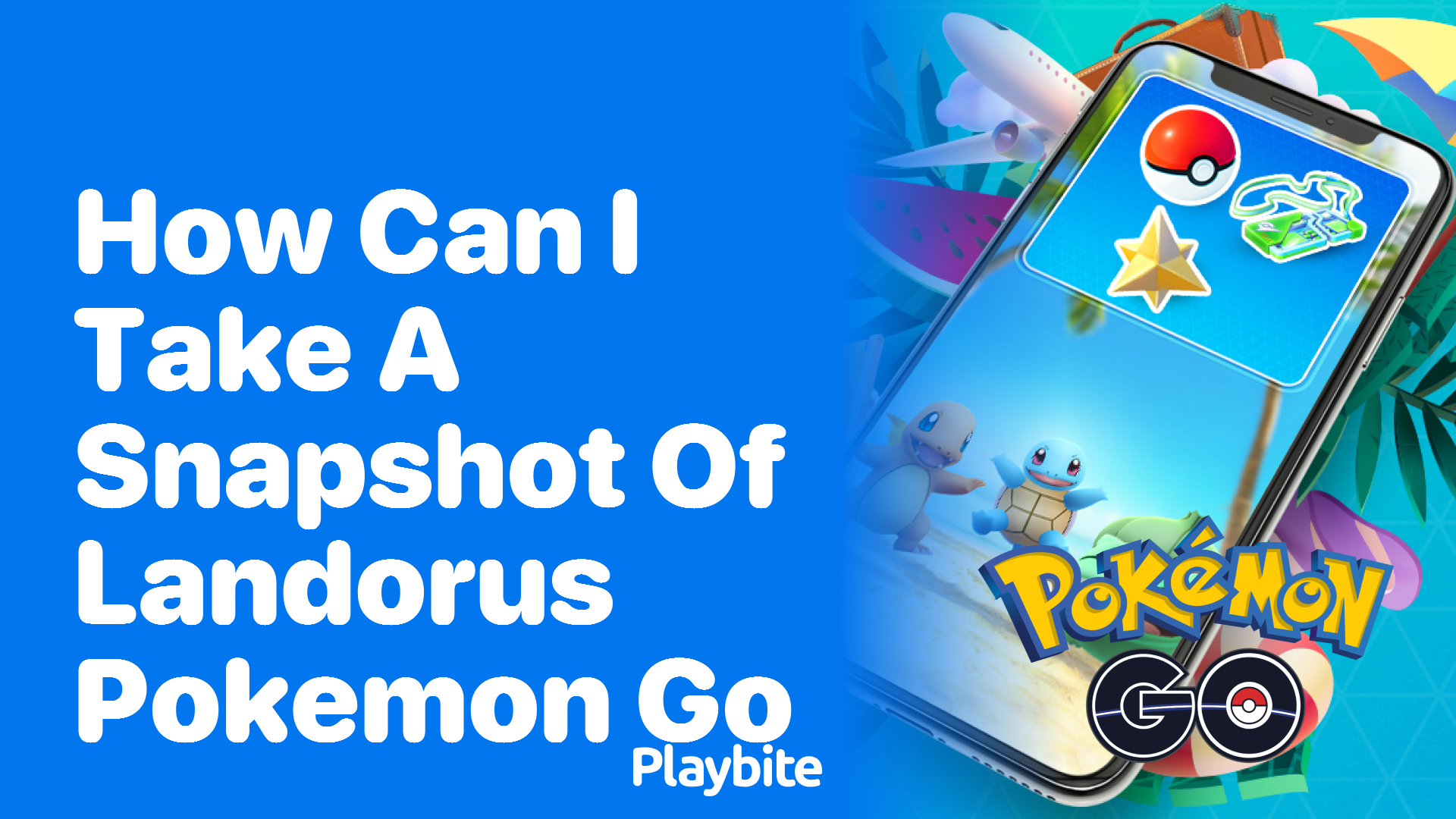 How Can I Take a Snapshot of Landorus in Pokemon GO? Playbite