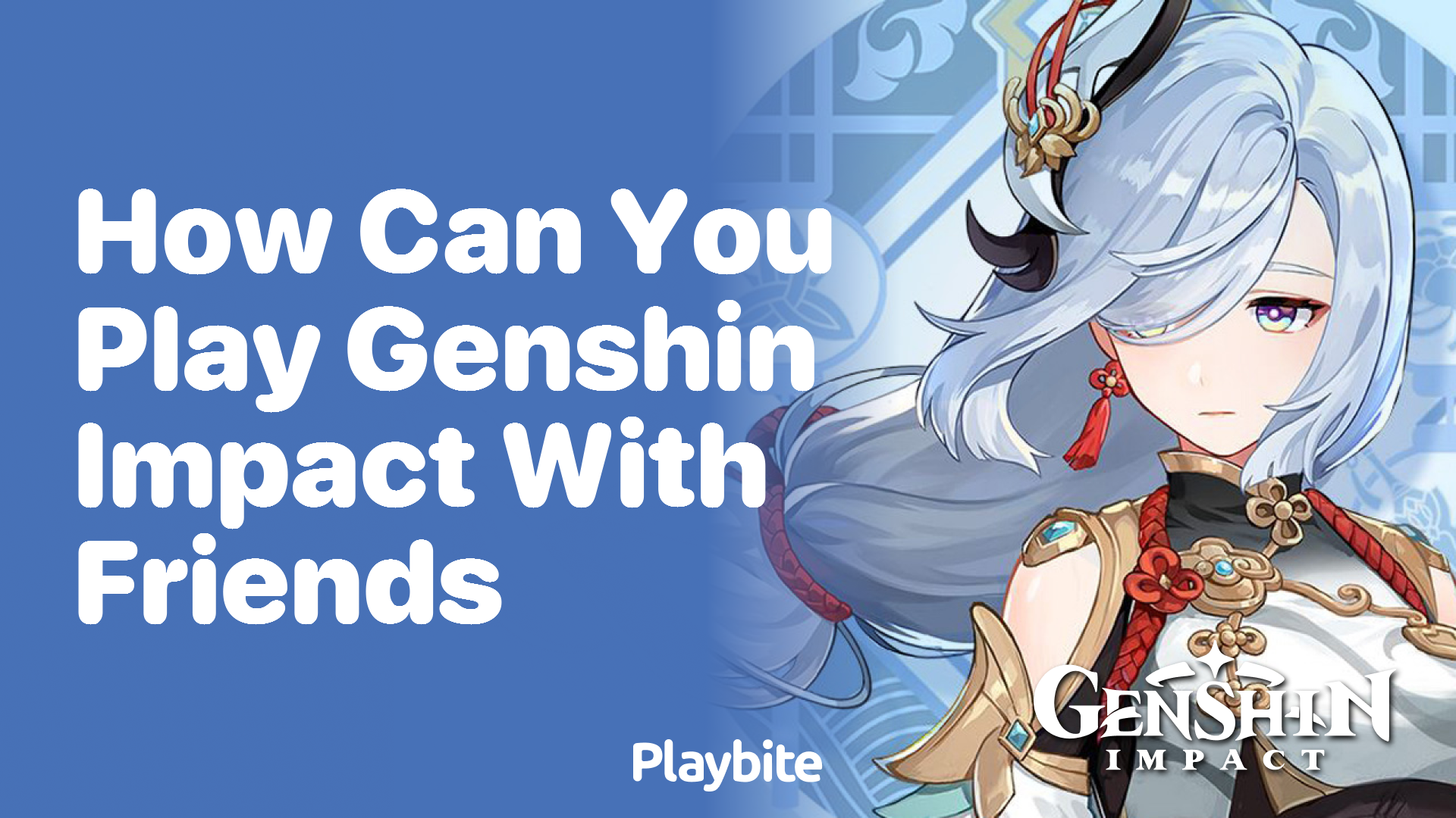 How Can You Play Genshin Impact with Friends?