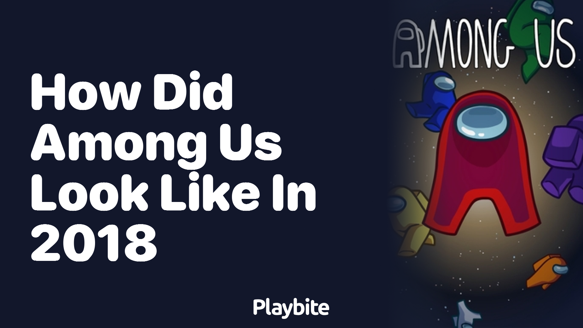 How Did Among Us Look Like in 2018?