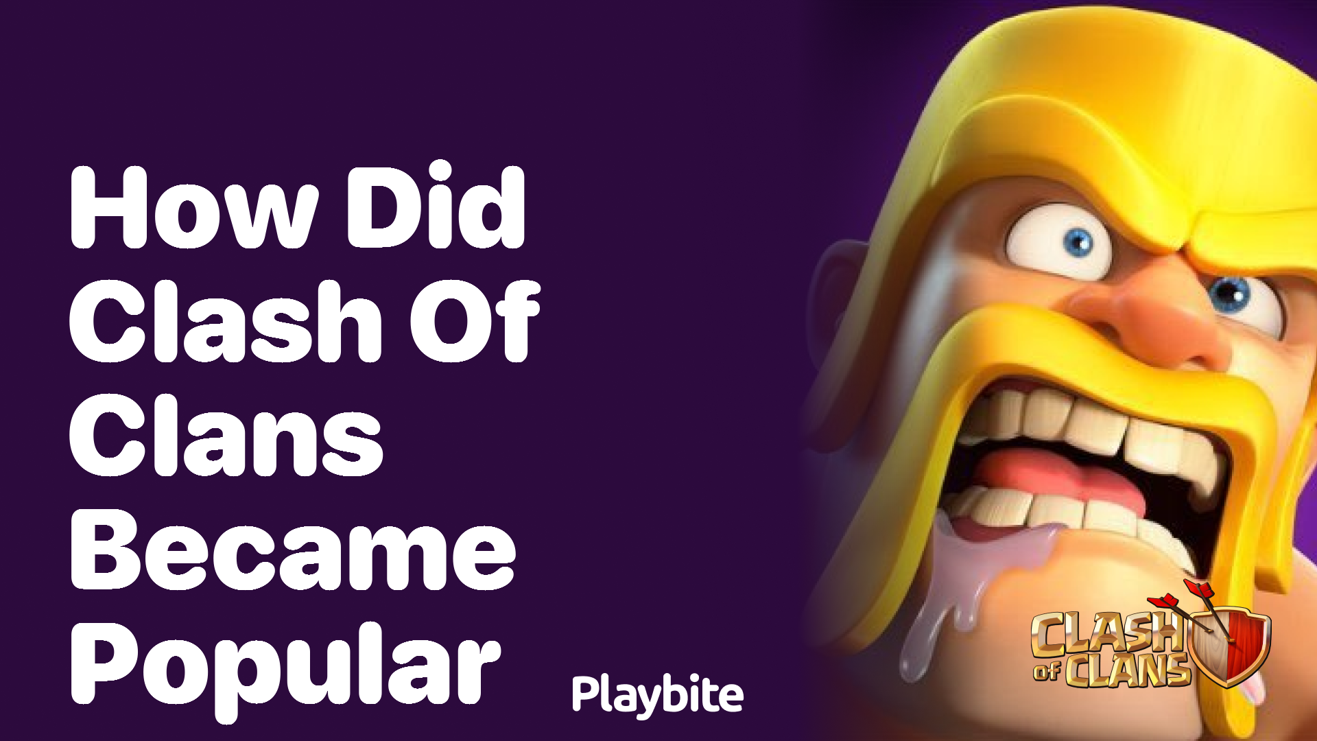 How Did Clash of Clans Become So Popular?