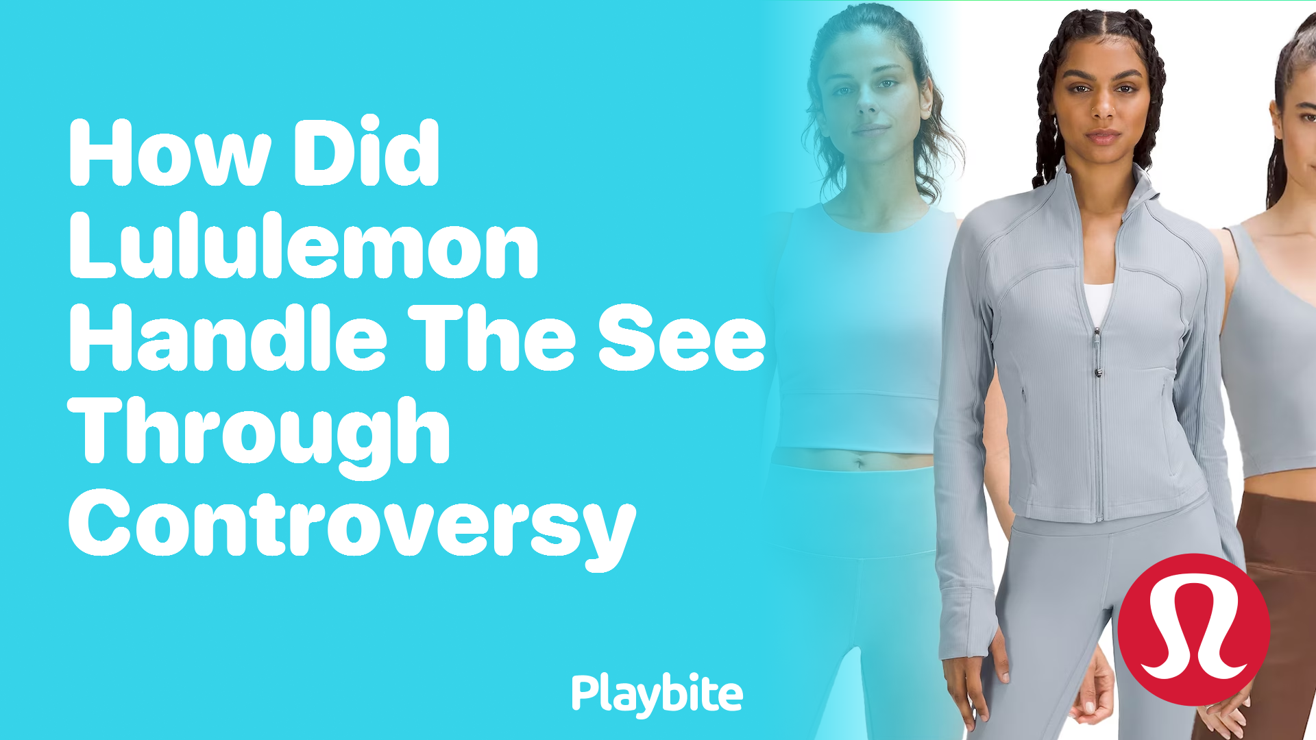 How Did Lululemon Handle the See-Through Controversy?