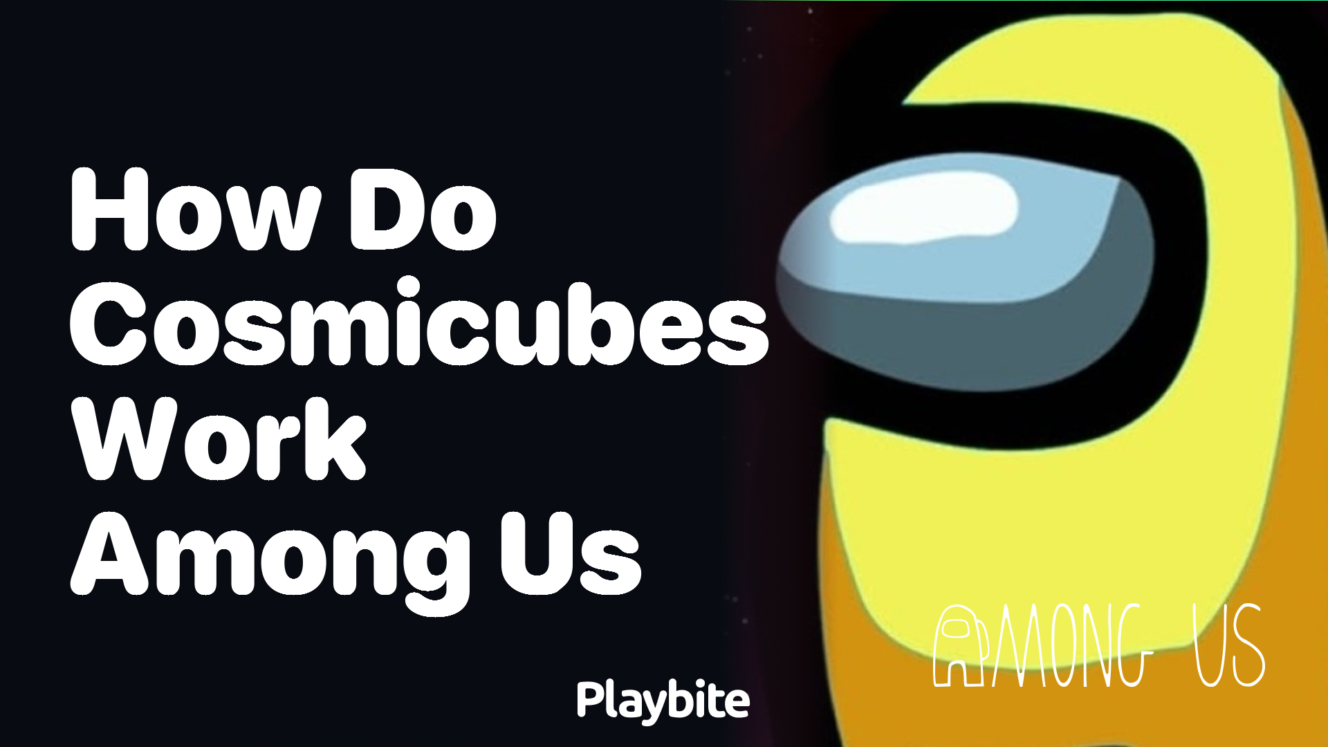 How Do Cosmicubes Work in Among Us?