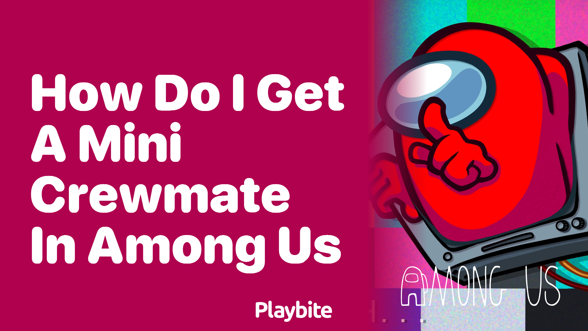 How Do I Get a Mini Crewmate in Among Us?