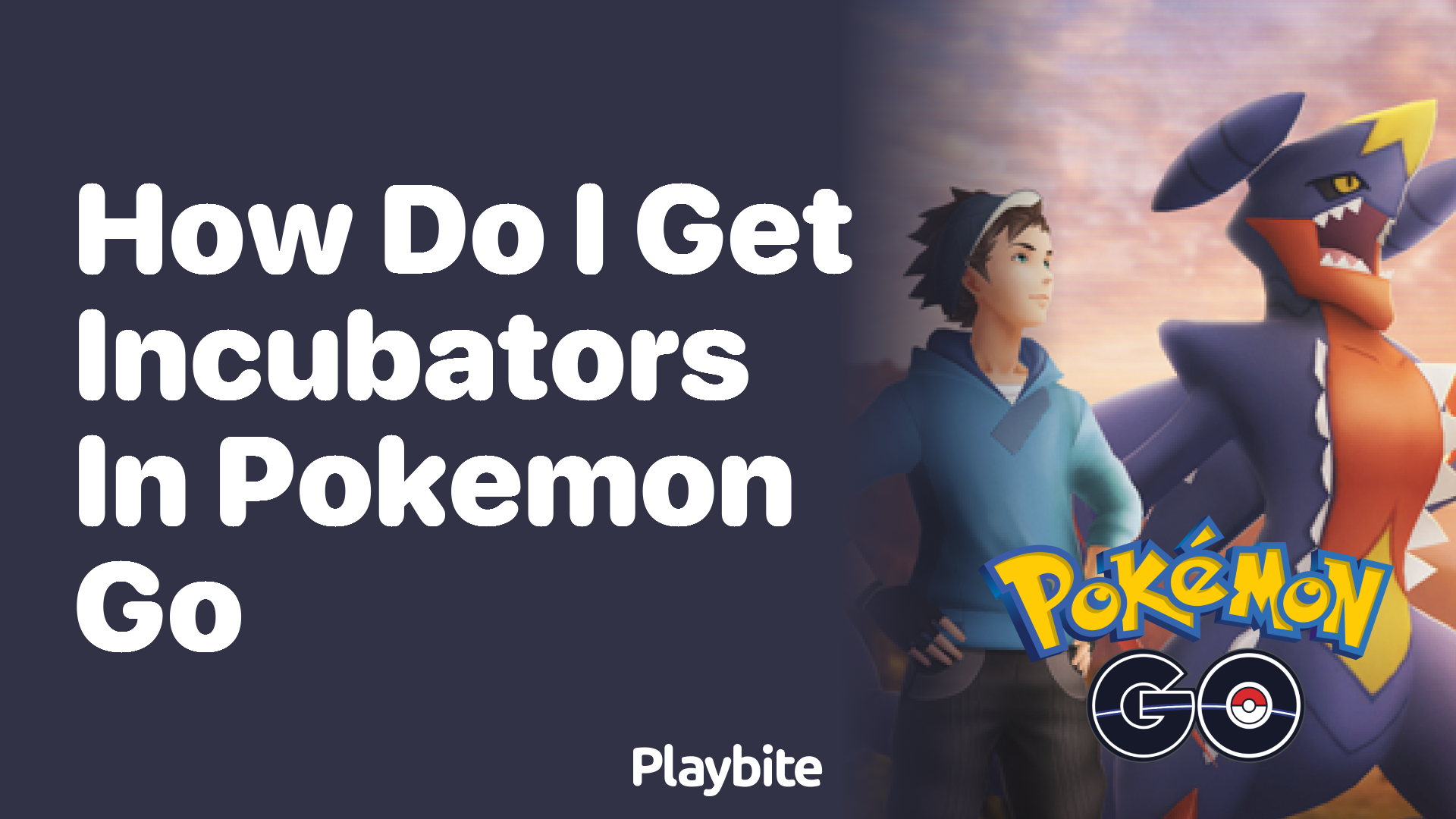 How do I Get Incubators in Pokemon GO? Your Quick Guide!