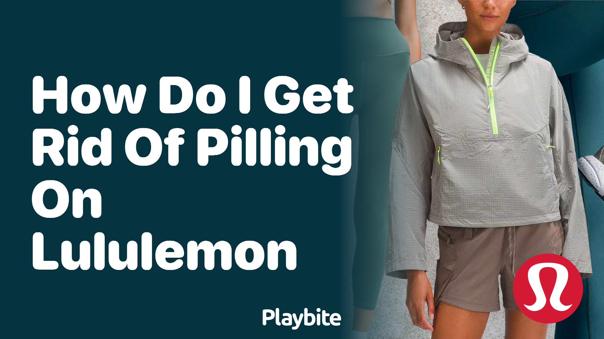 How Do I Get Rid of Pilling on Lululemon? Tips and Tricks