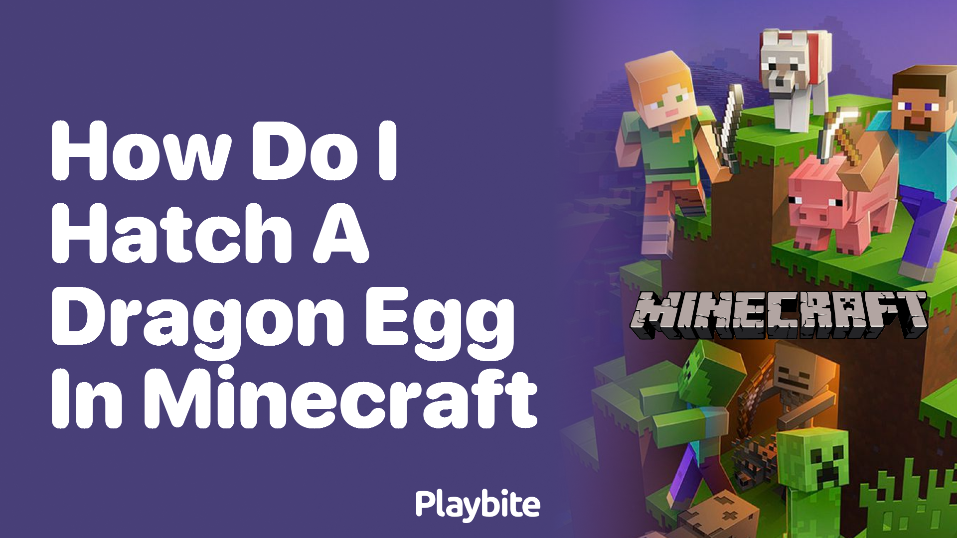 How do I Hatch a Dragon Egg in Minecraft?