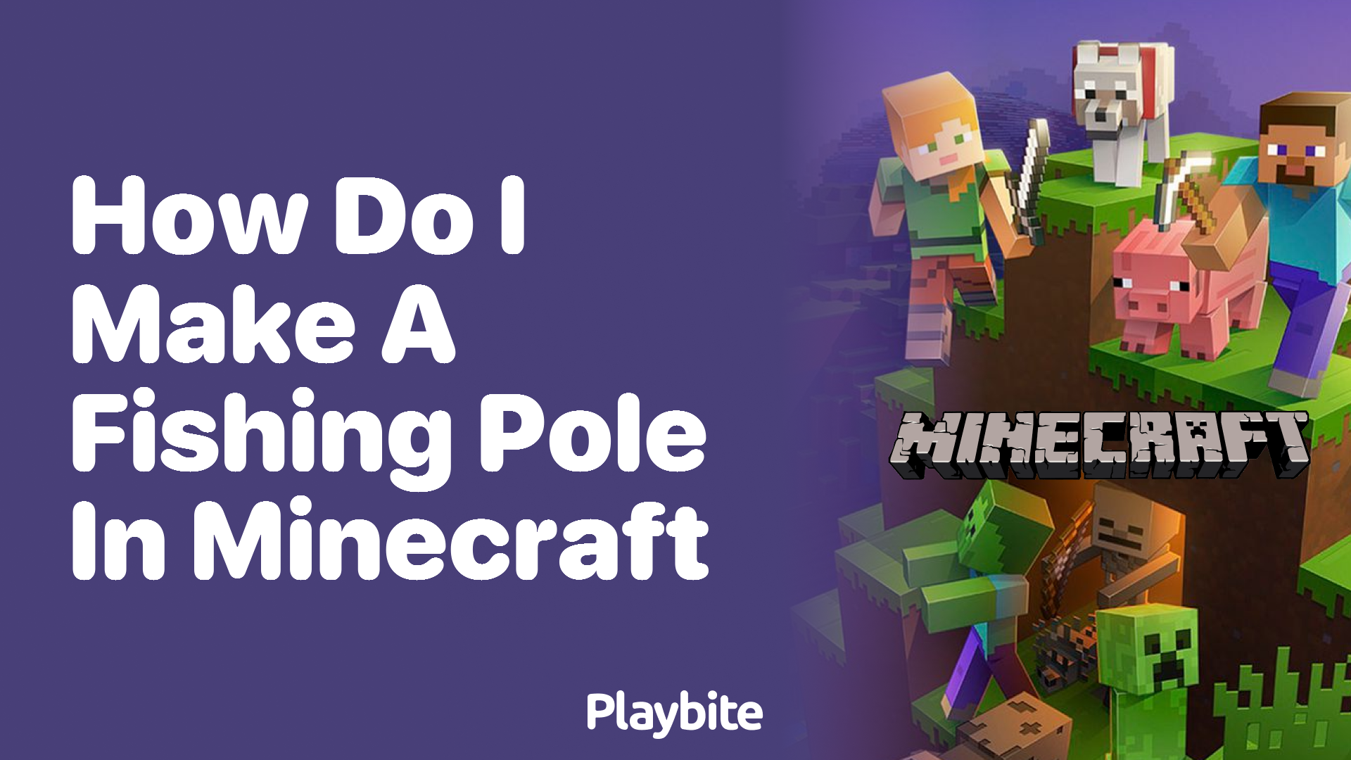 How Do I Make a Fishing Pole in Minecraft?
