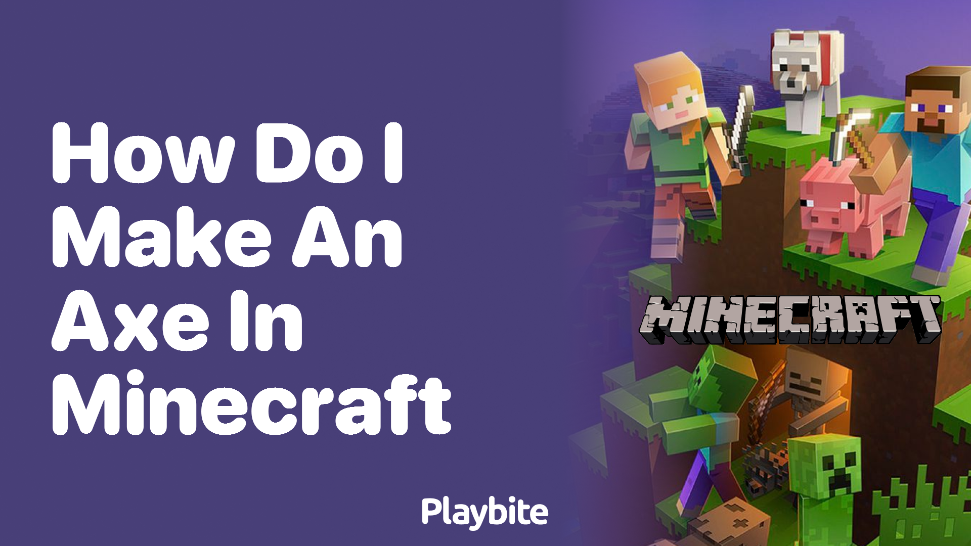 How Do I Make an Axe in Minecraft?