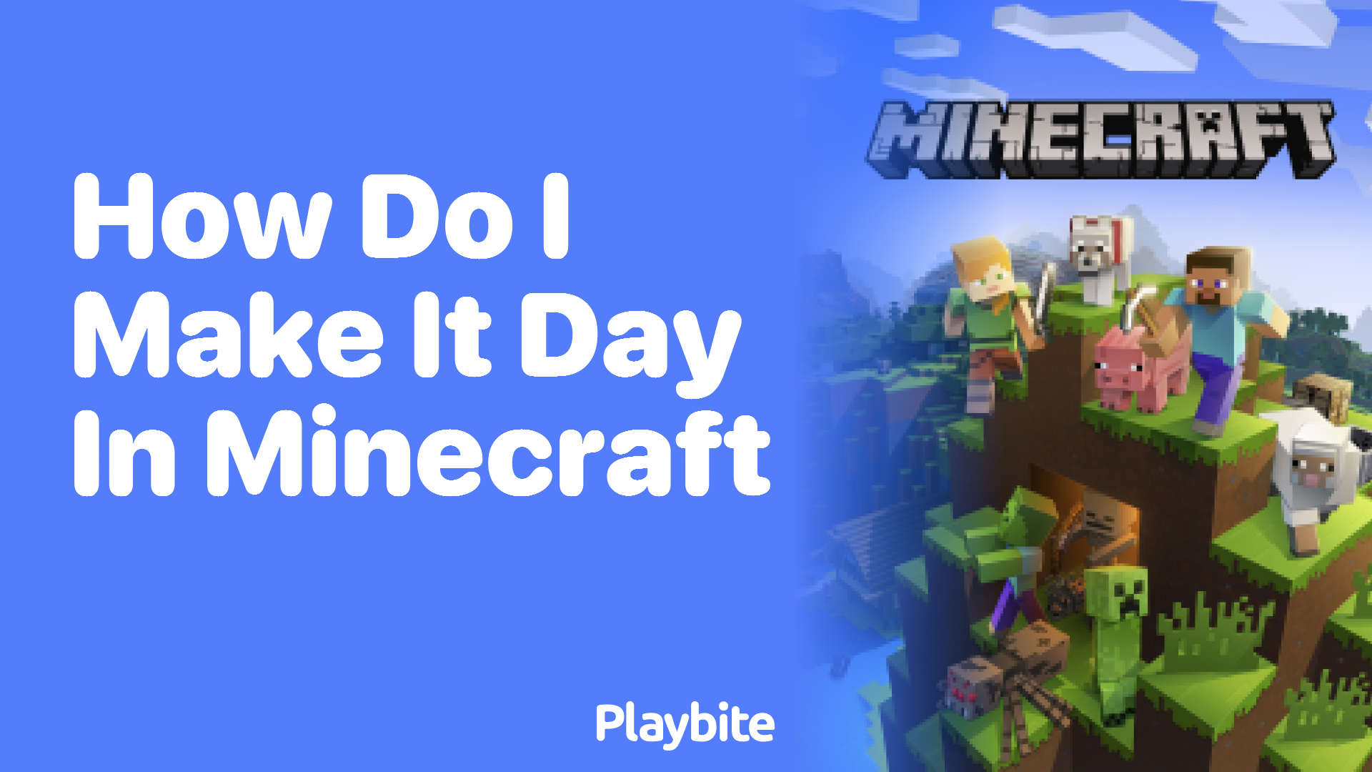 How Do I Make It Day in Minecraft?