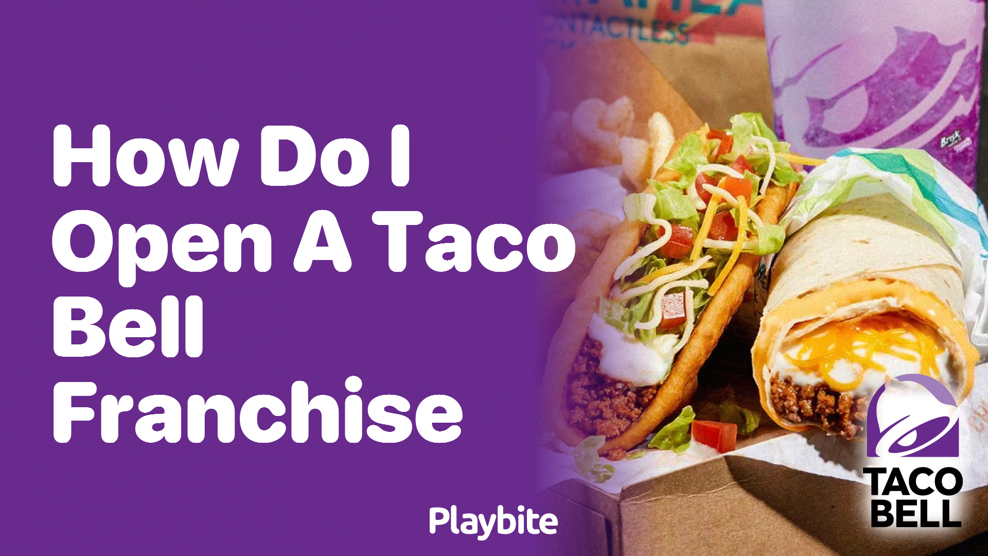 How Do I Open a Taco Bell Franchise? Your Quick Guide
