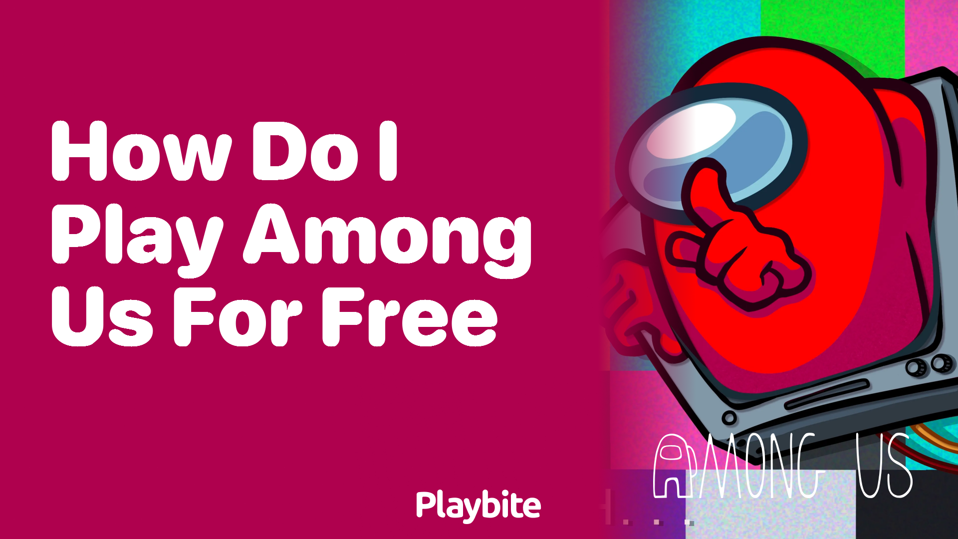 How Do I Play Among Us for Free?