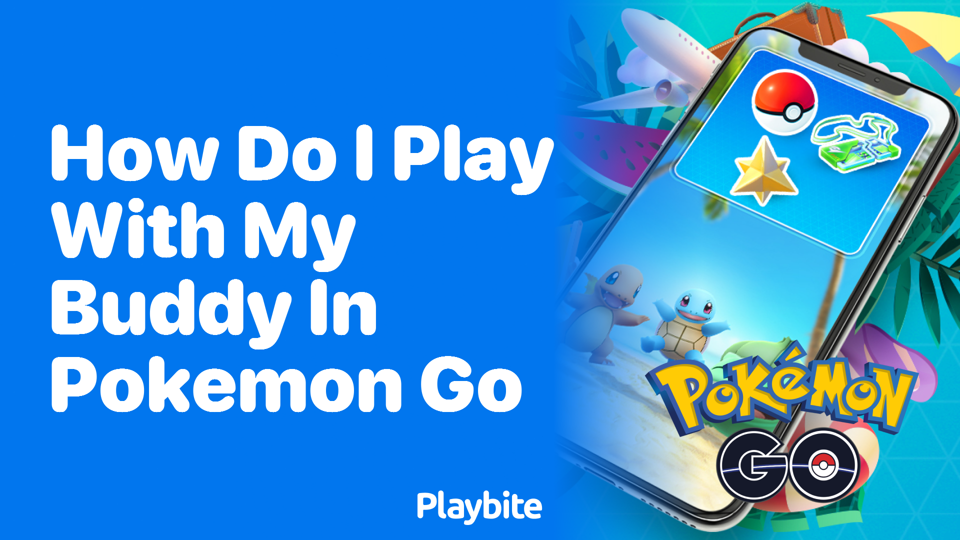 How Do I Play with My Buddy in Pokemon GO?