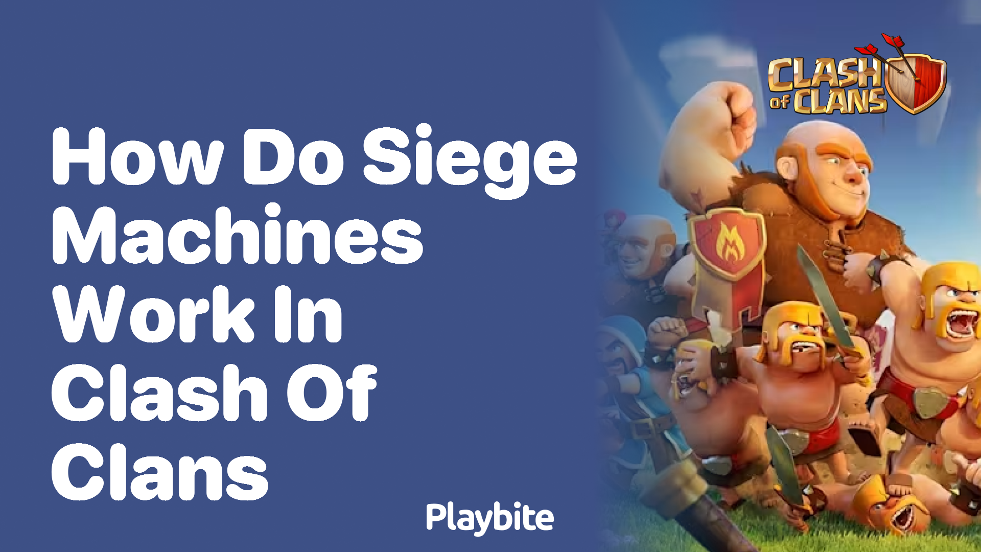 How Do Siege Machines Work in Clash of Clans? A Quick Guide