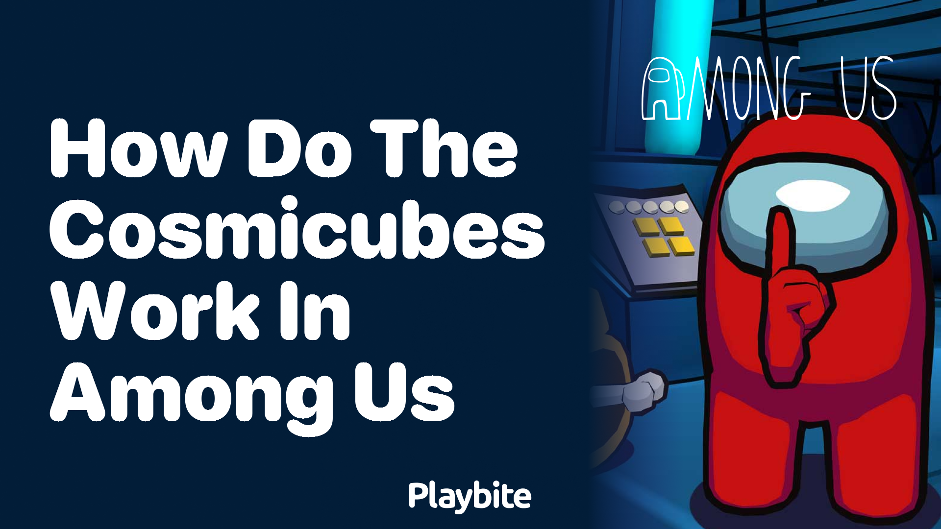 How Do the Cosmicubes Work in Among Us?