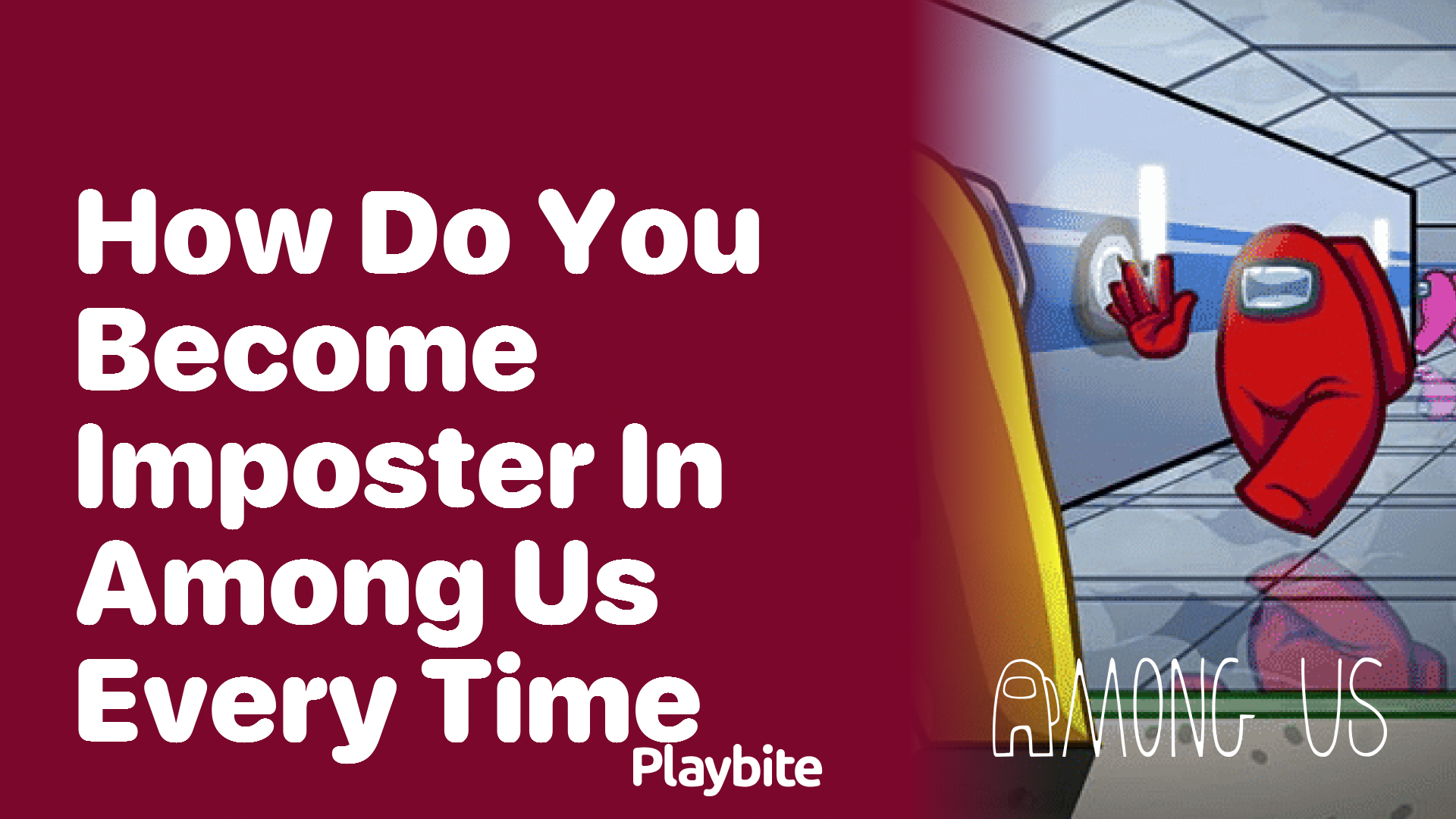 How do You Become an Imposter in Among Us Every Time?
