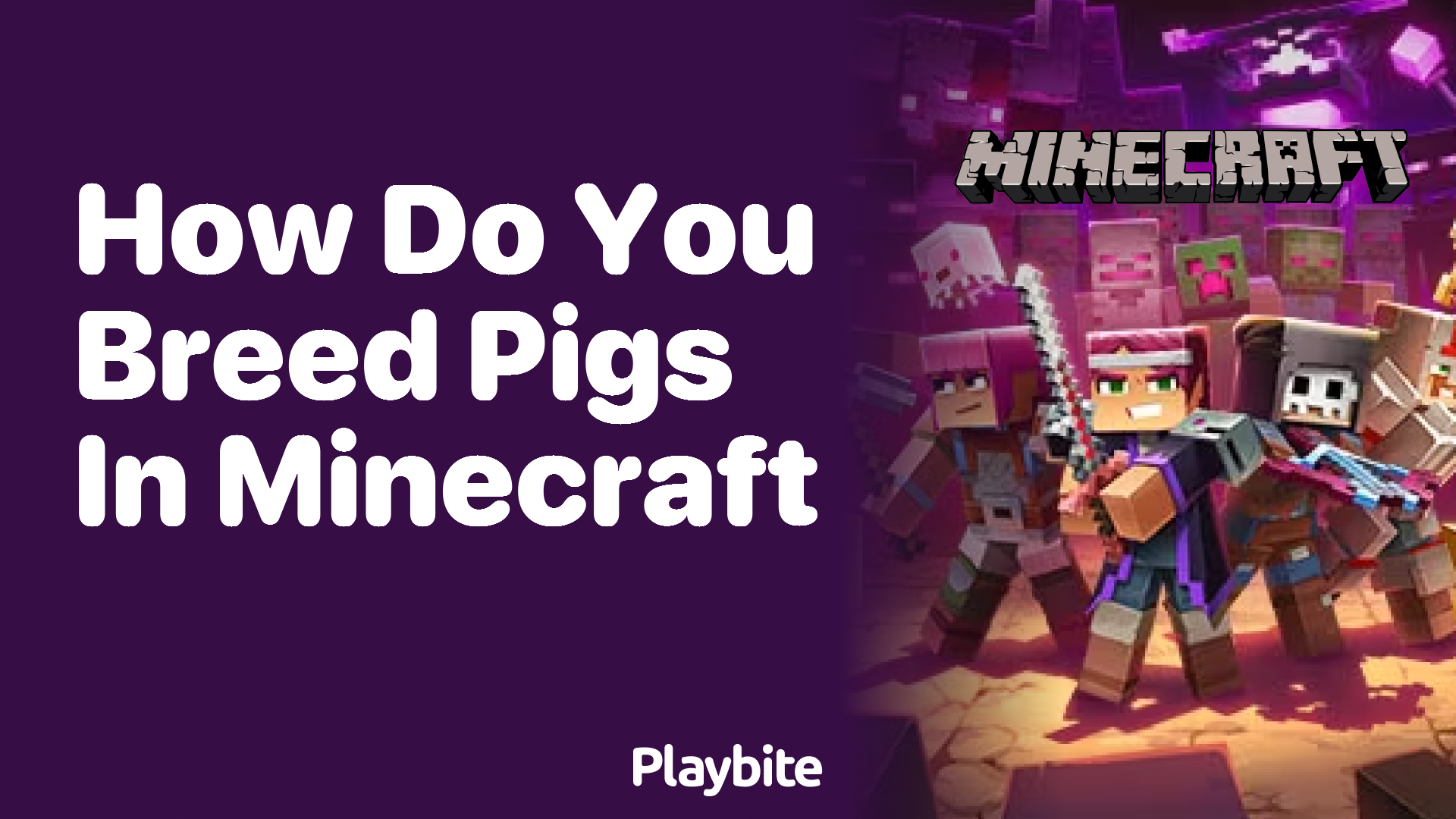 How Do You Breed Pigs in Minecraft? Playbite