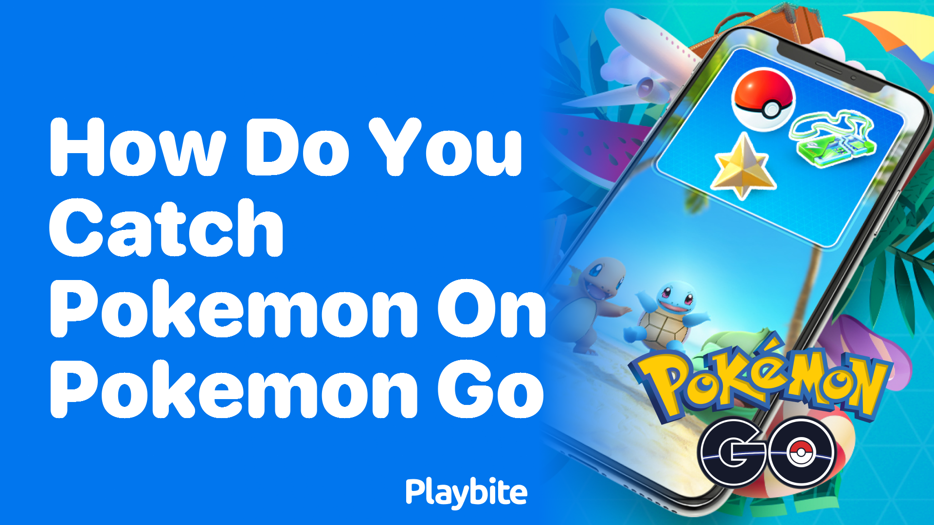 How Do You Catch Pokemon on Pokemon GO? A Quick Guide!