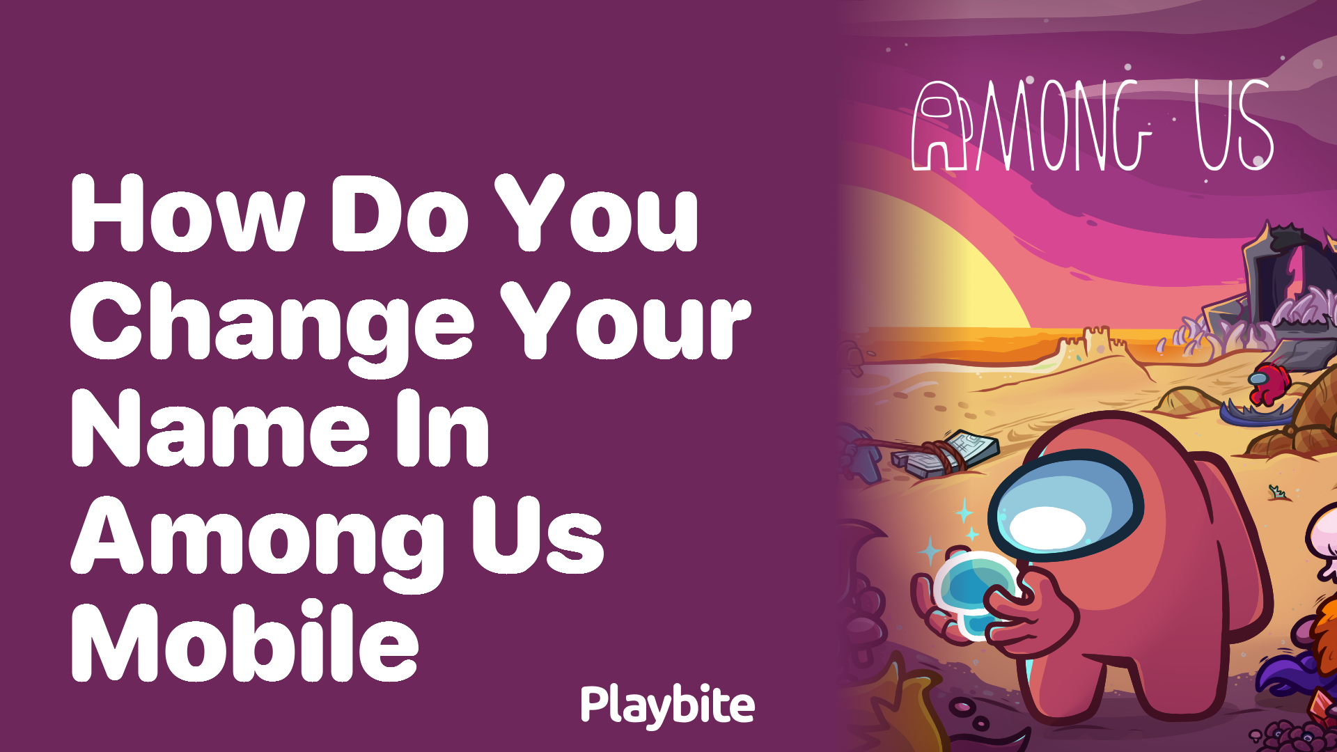 How Do You Change Your Name in Among Us Mobile?