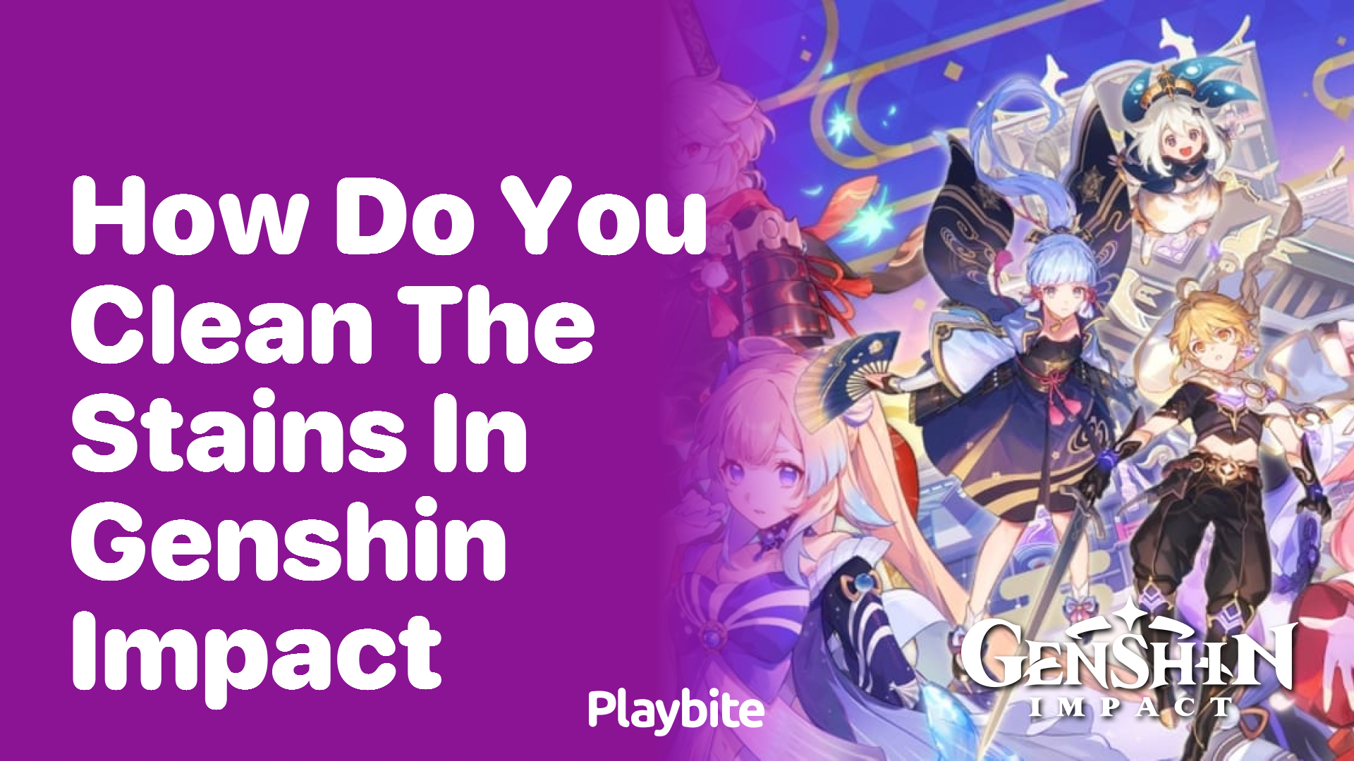 How do You Clean the Stains in Genshin Impact?