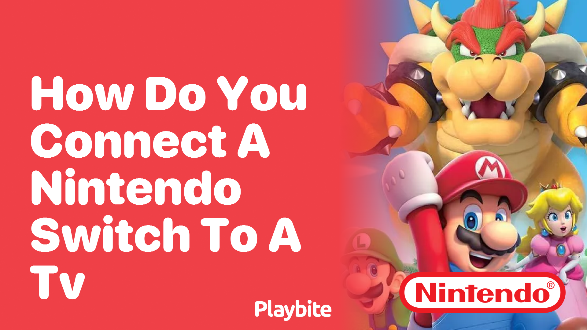 How Do You Connect a Nintendo Switch to a TV?