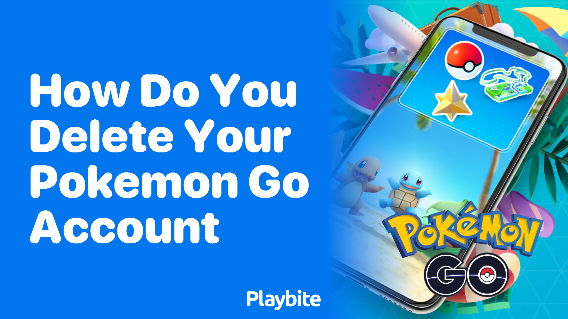 How Do You Delete Your Pokemon GO Account? Easy Steps to Follow