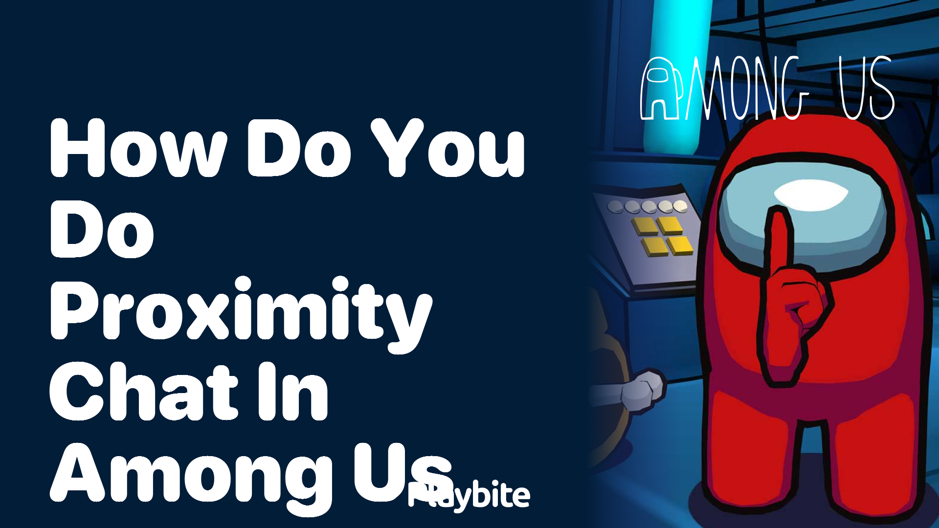 How Do You Do Proximity Chat in Among Us?