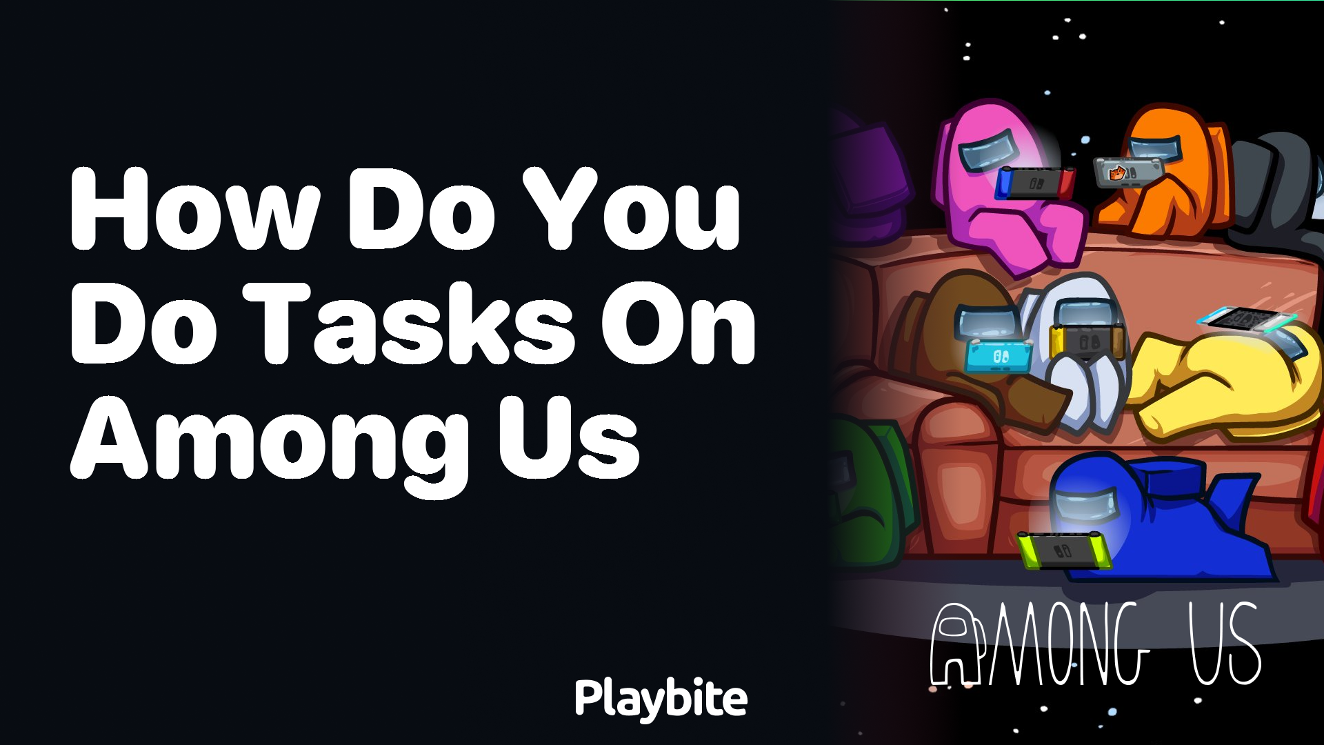 How Do You Do Tasks on Among Us?