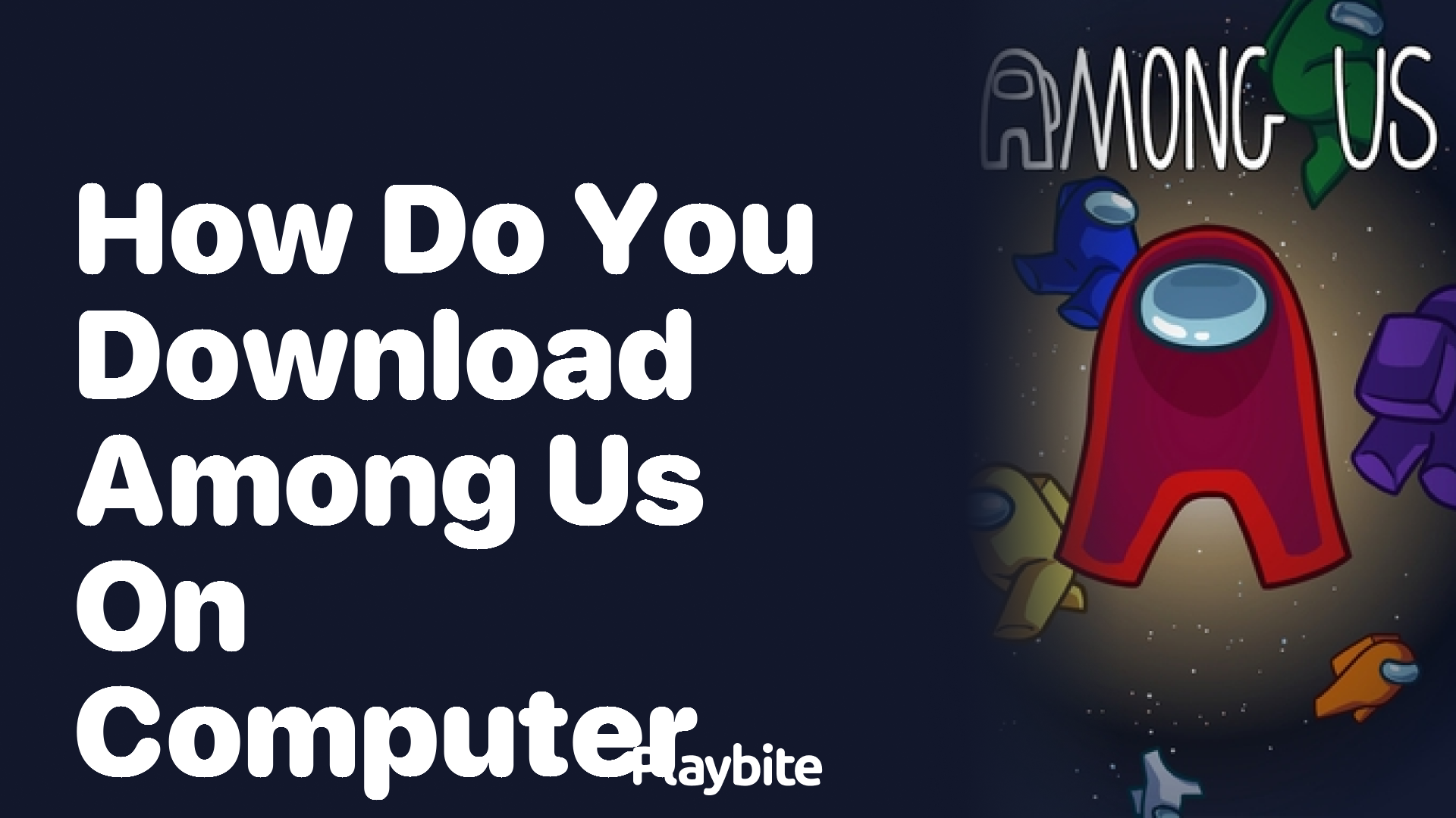 How Do You Download Among Us on Your Computer?