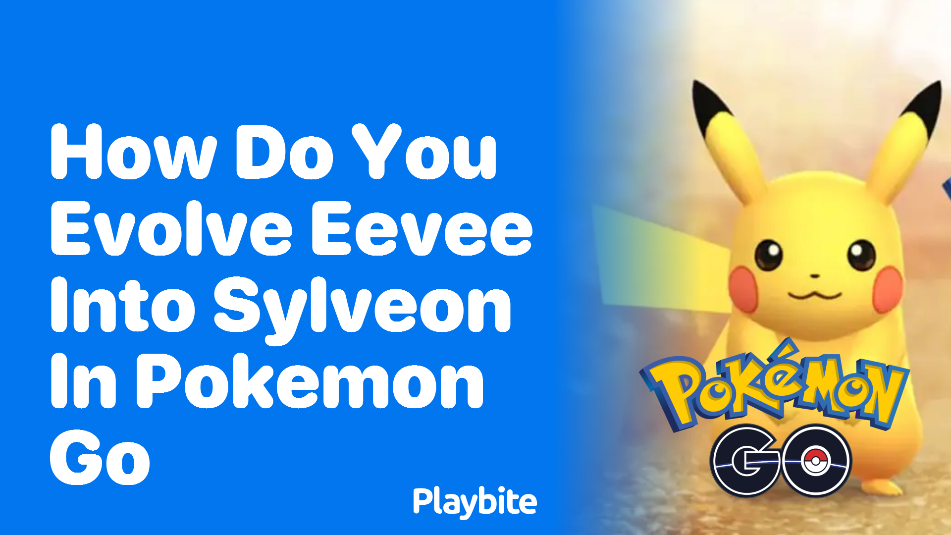How Do You Evolve Eevee into Sylveon in Pokemon GO?