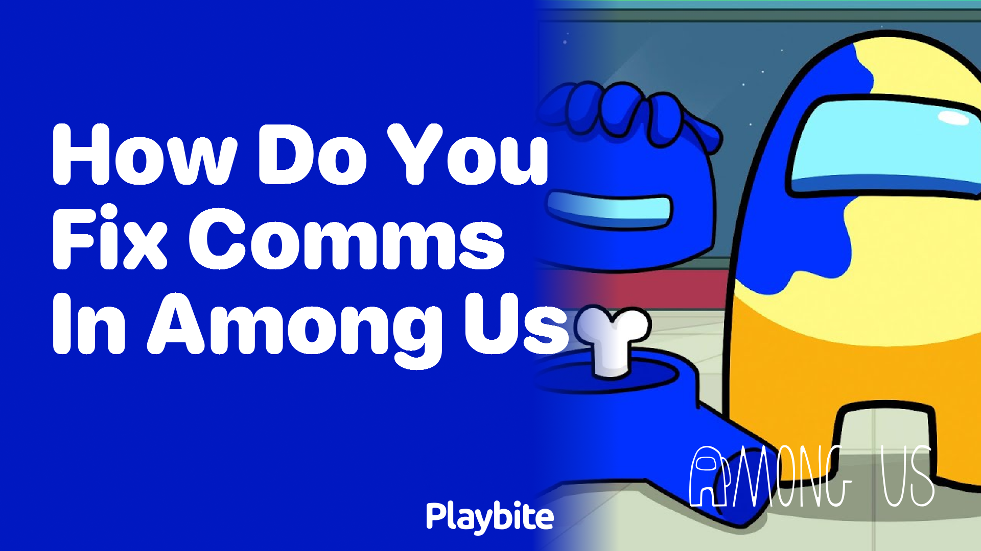 How Do You Fix Comms in Among Us? A Quick Guide