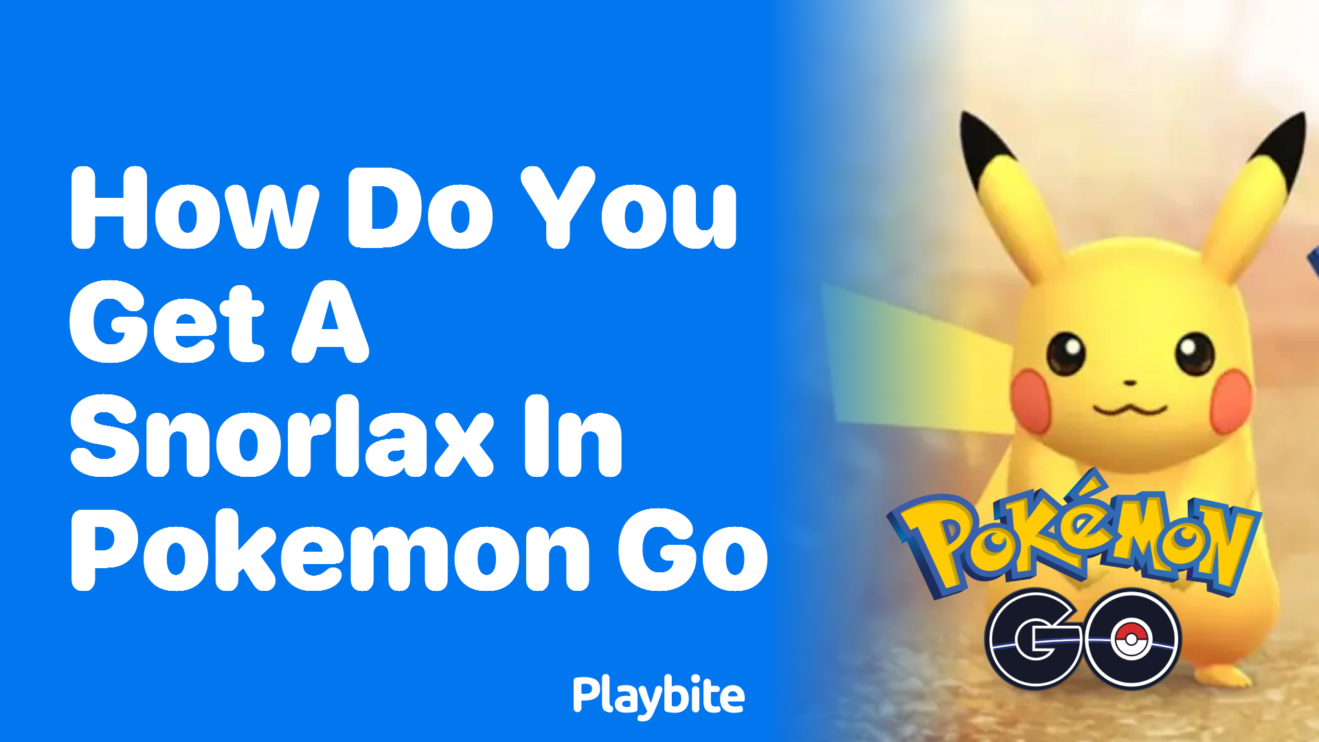 How Do You Get a Snorlax in Pokemon GO?