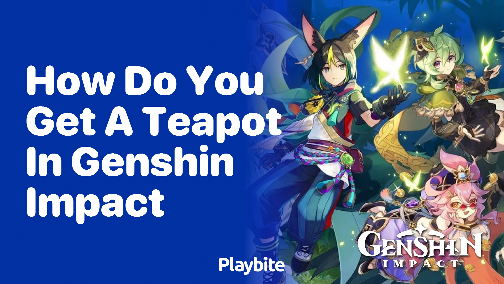 How Do You Get a Teapot in Genshin Impact?