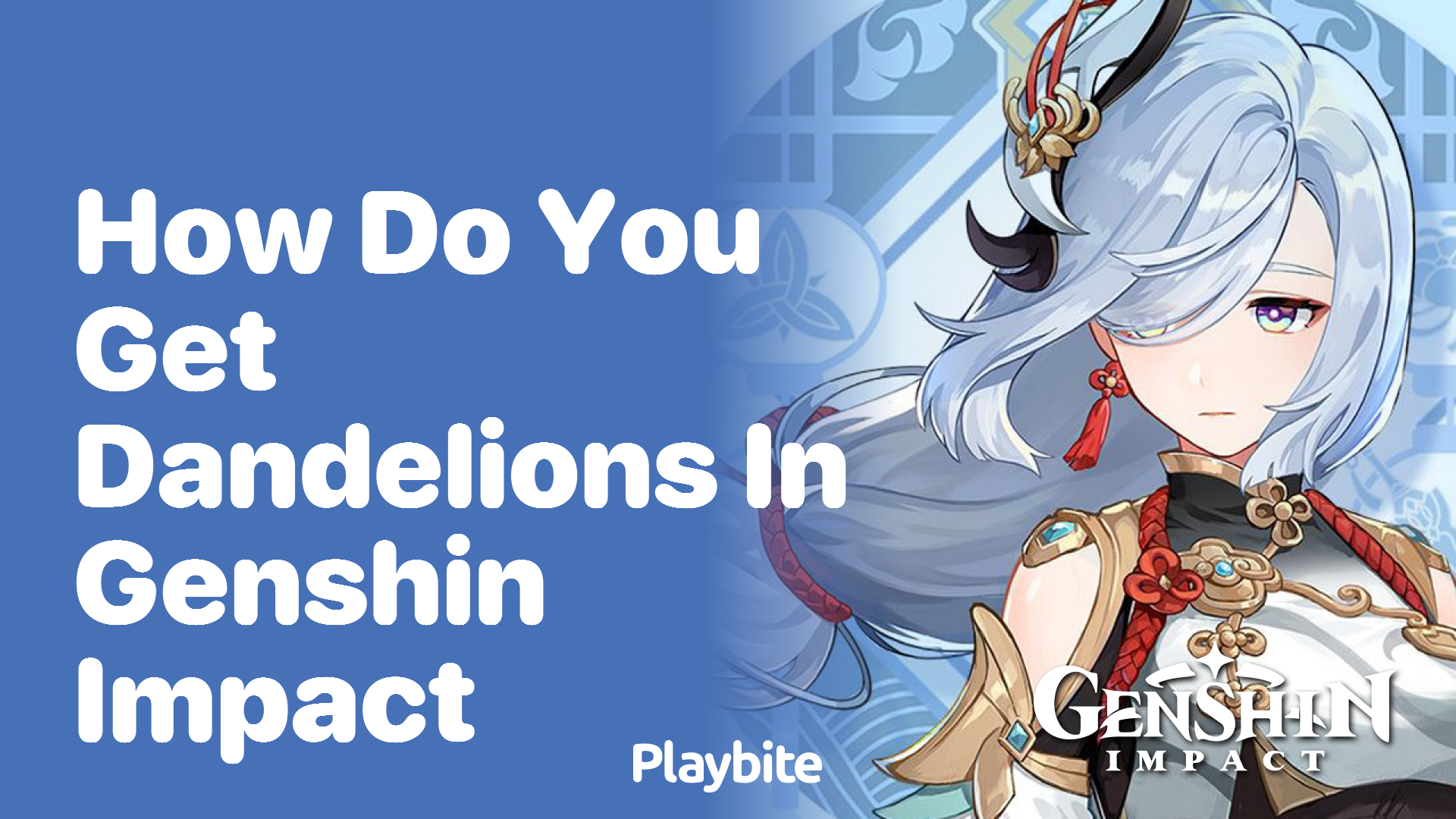 How Do You Get Dandelions in Genshin Impact?