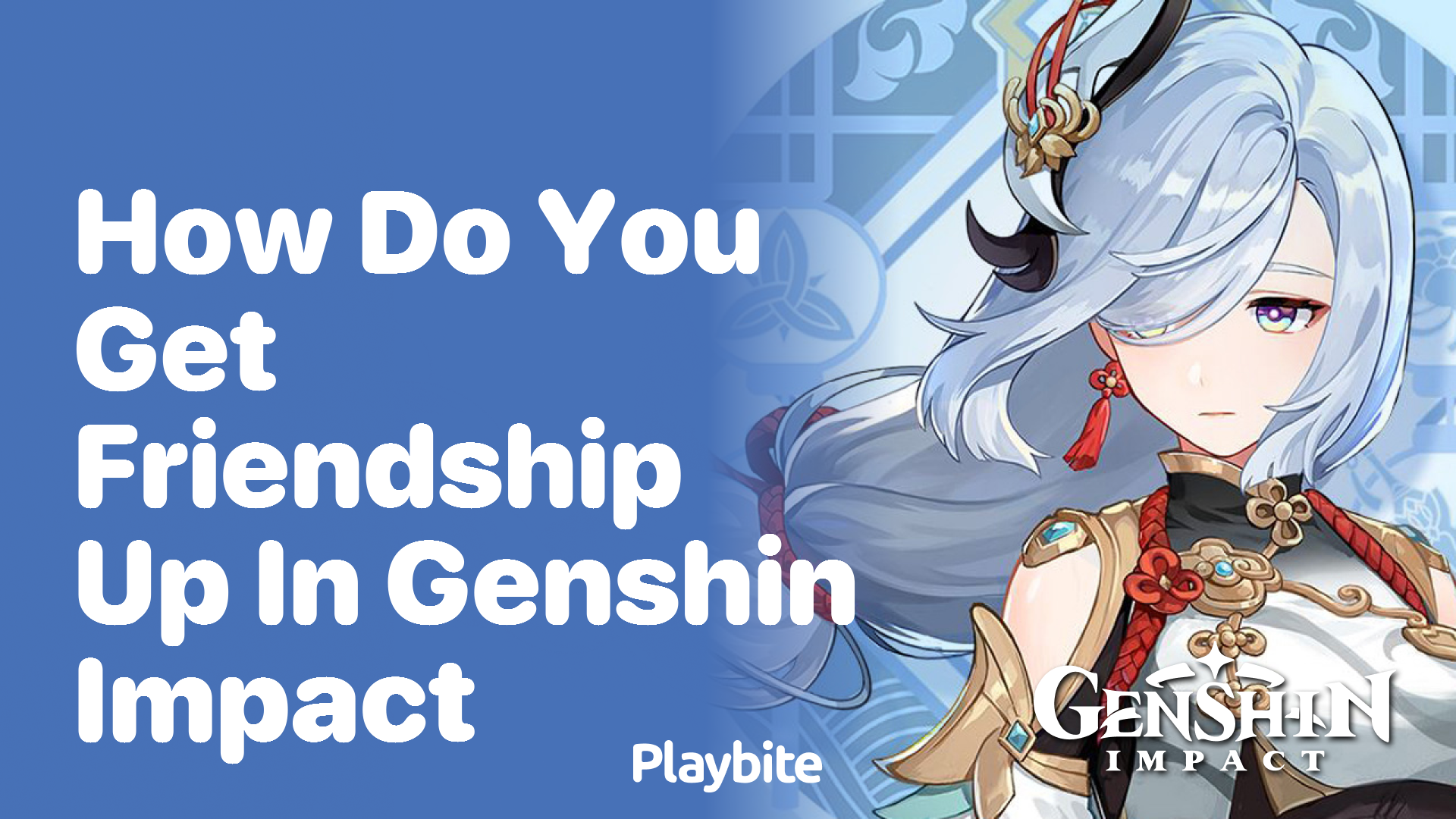 How Do You Get Friendship Up in Genshin Impact?