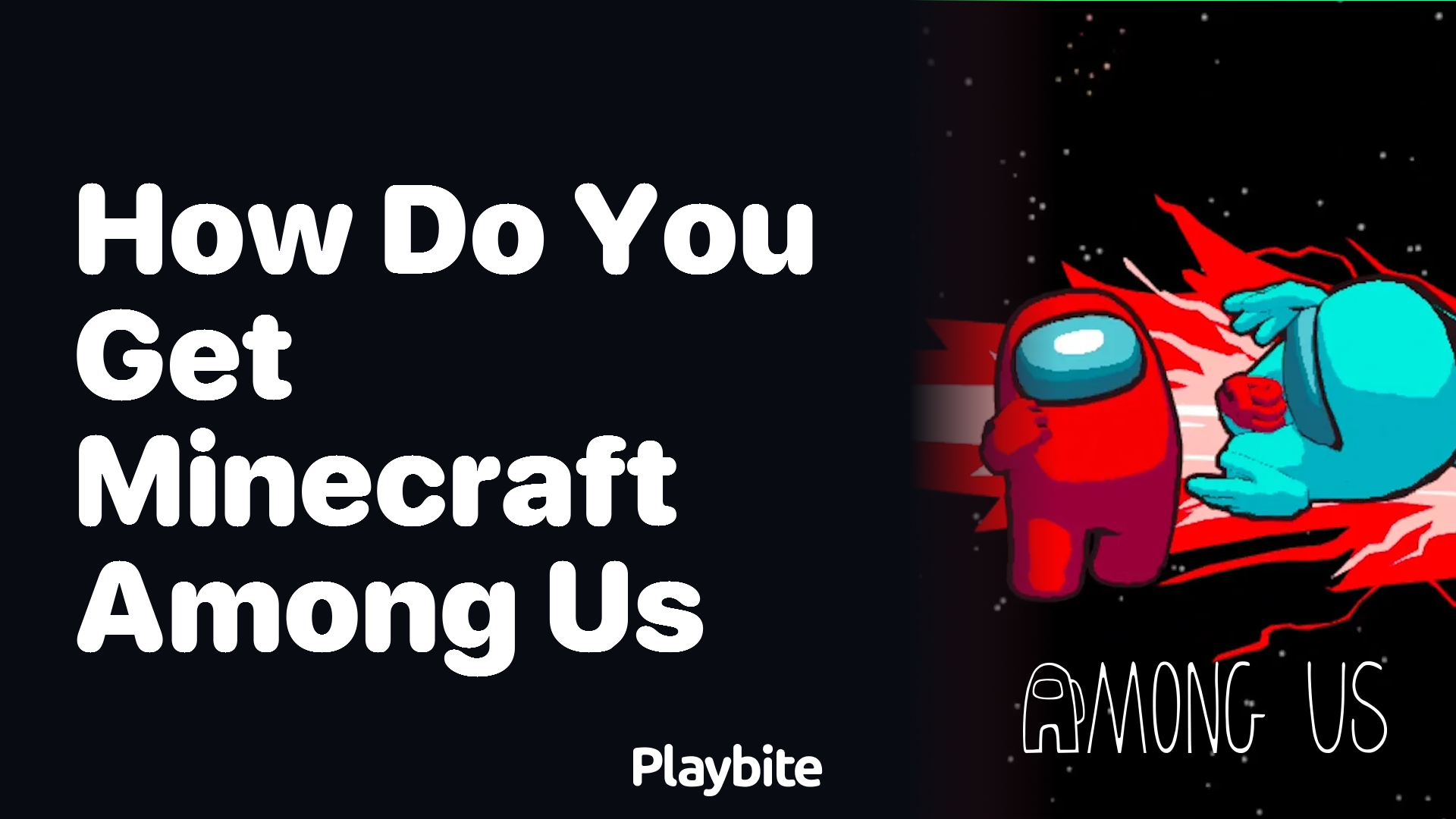 How Do You Get Minecraft Among Us?