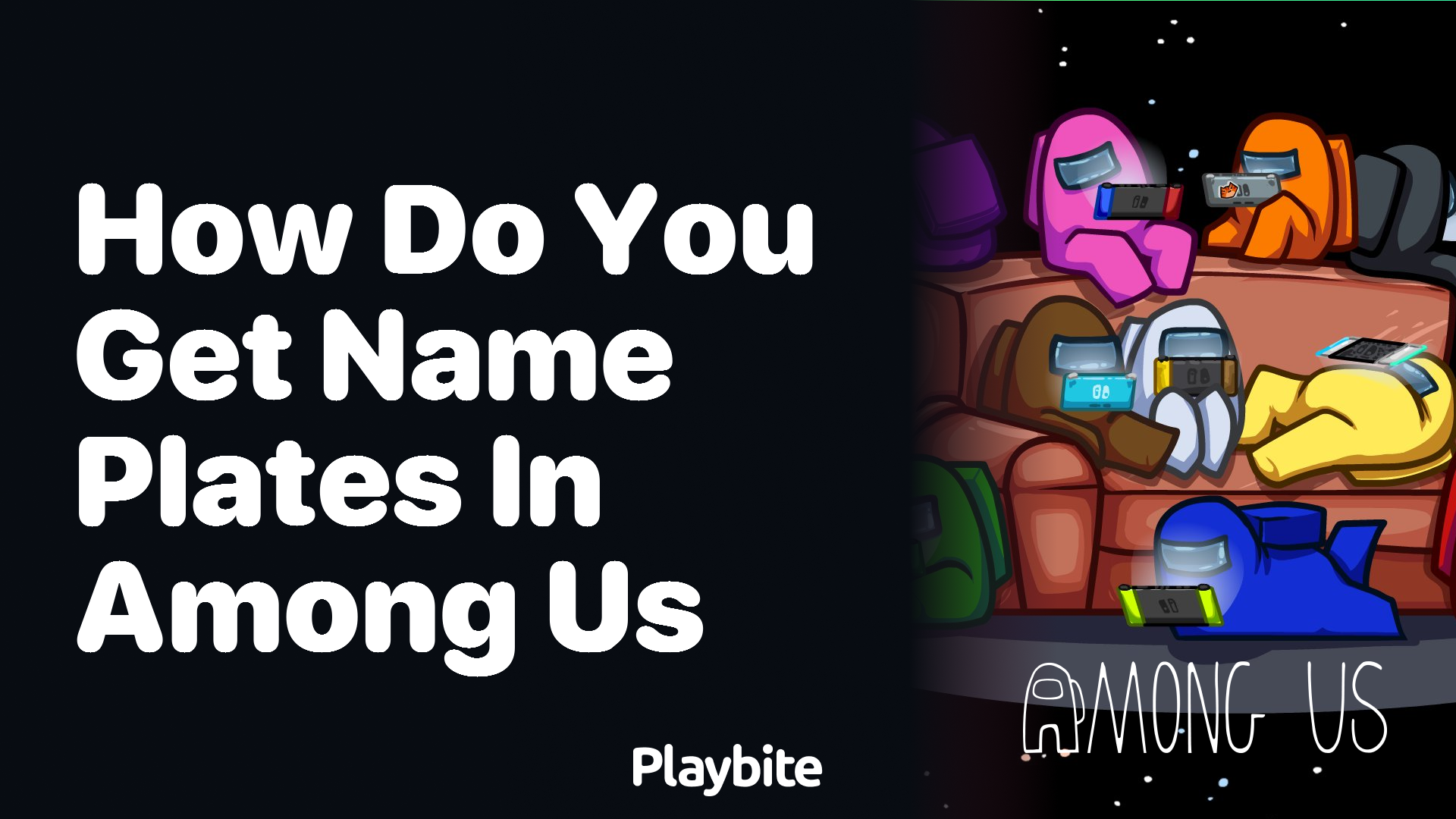 How Do You Get Name Plates in Among Us?