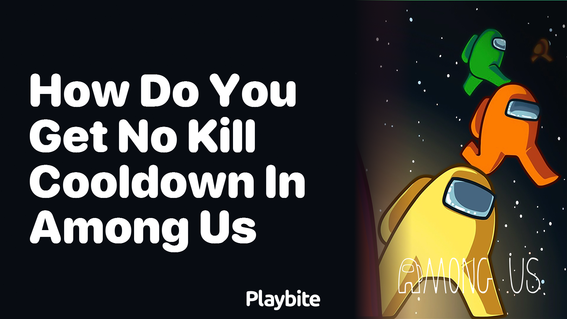 How Do You Get No Kill Cooldown in Among Us?