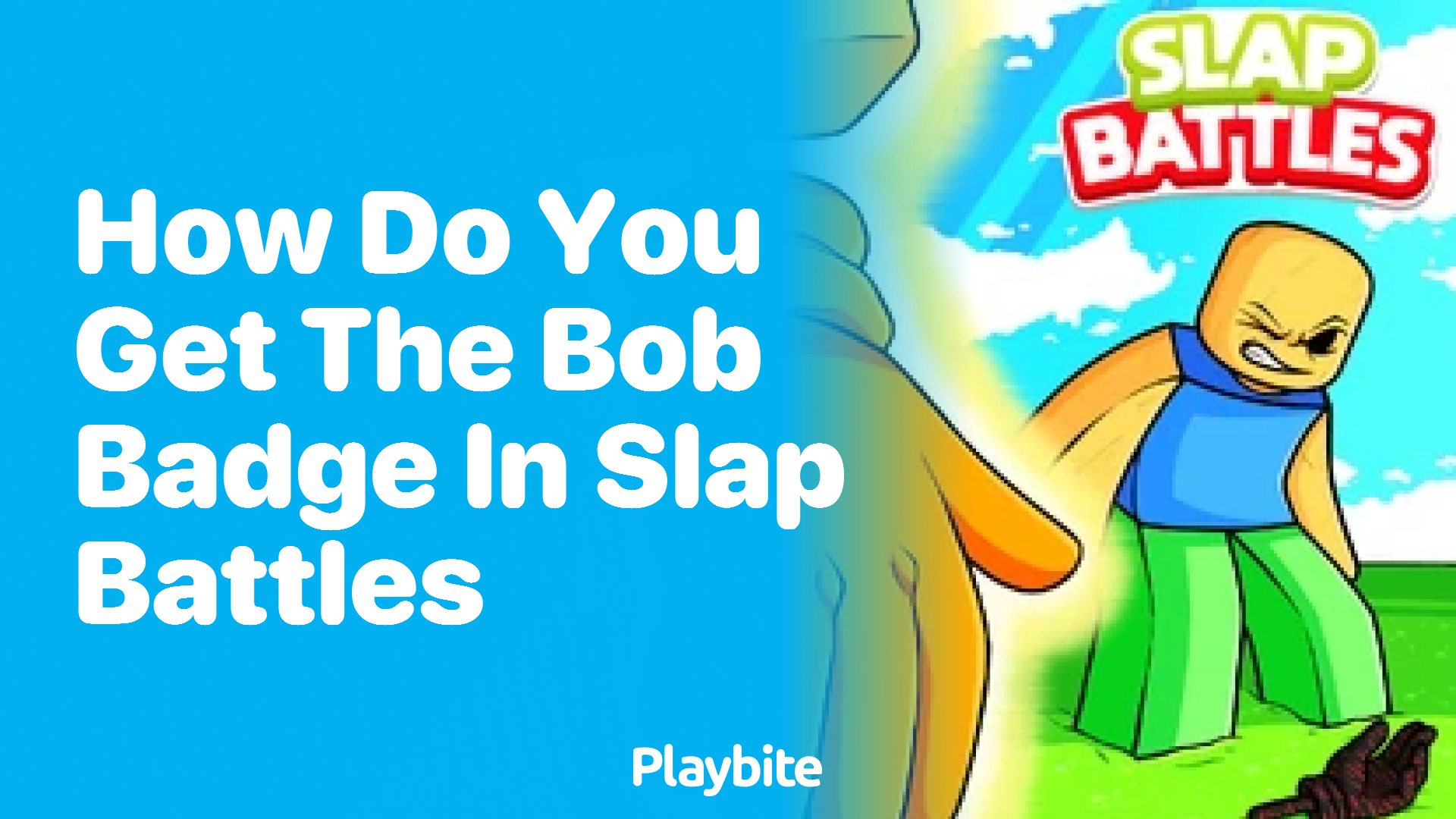 How Do You Get the Bob Badge in Slap Battles?